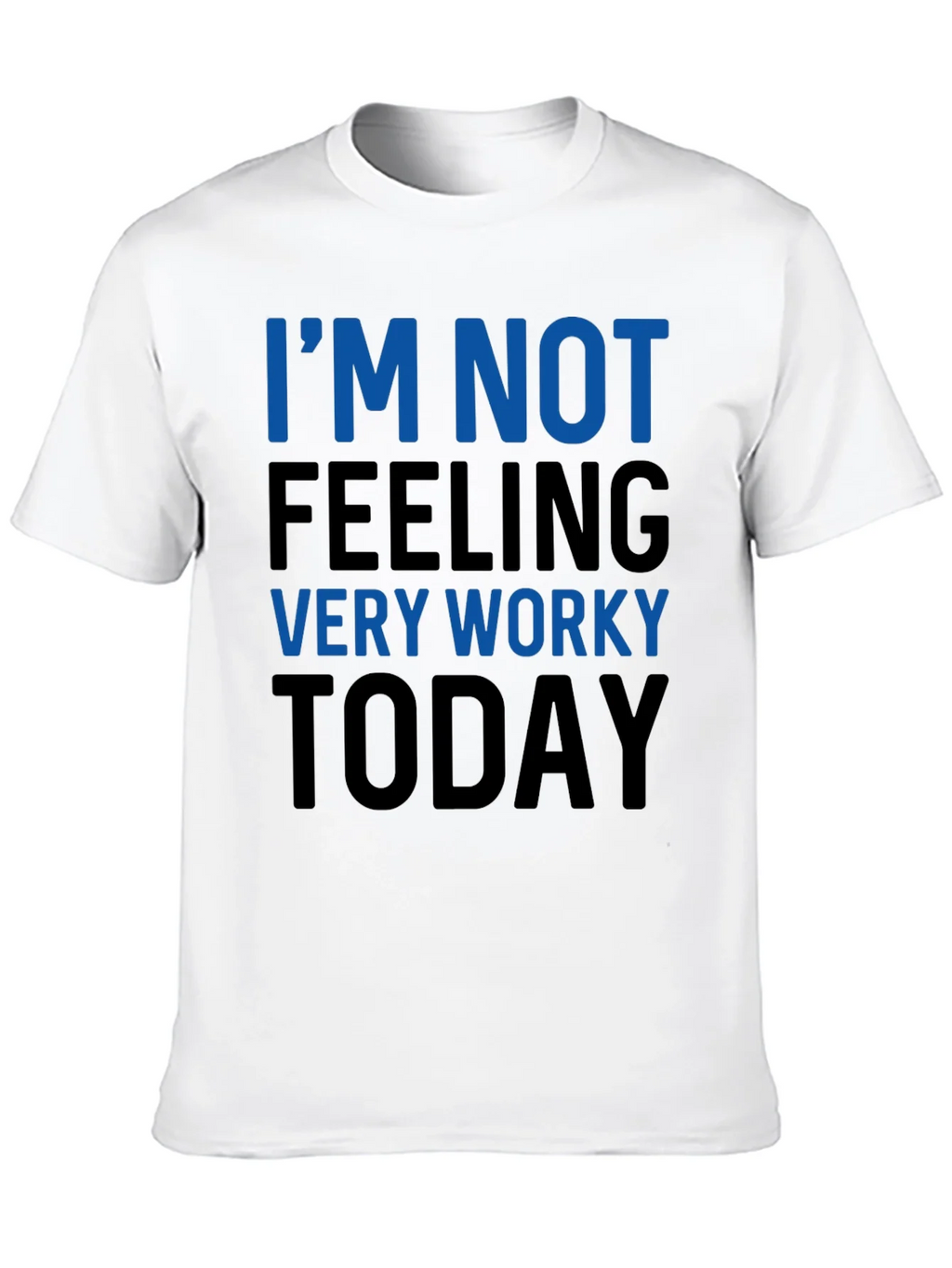Funny Not Feeling Worky Graphic Tee - Black