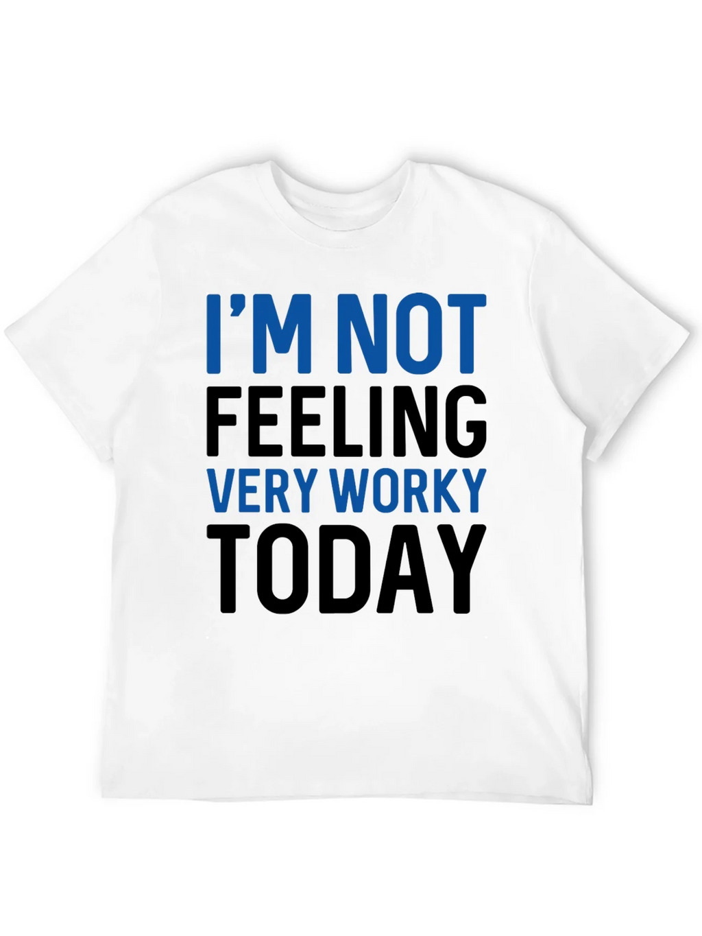 Funny Not Feeling Worky Graphic Tee - Black
