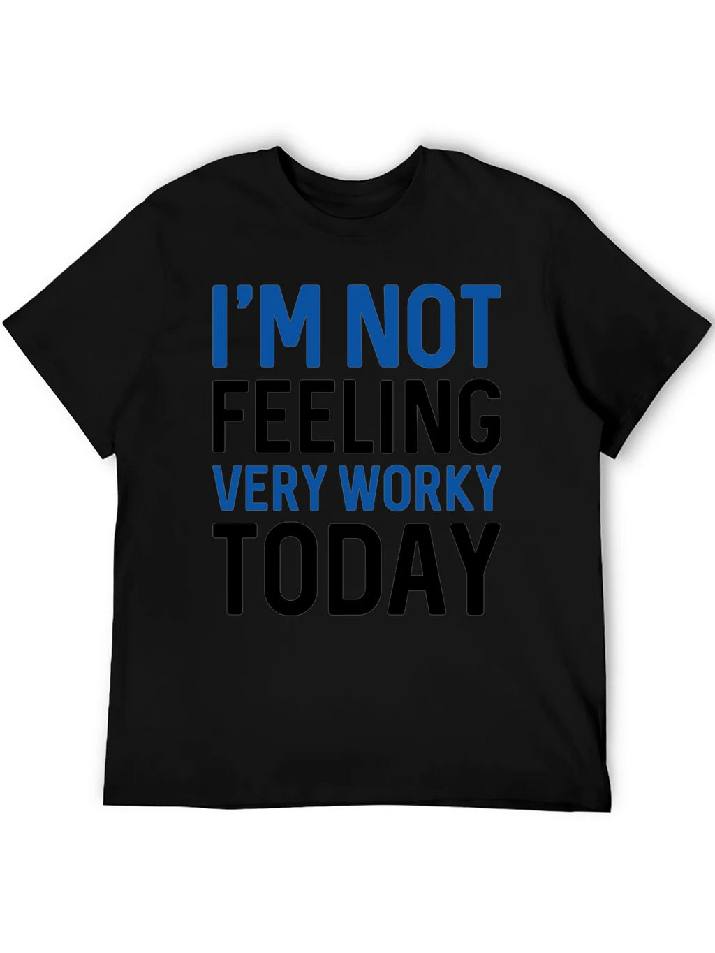 Funny Not Feeling Worky Graphic Tee - Black