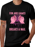 Funny Nail Break T-Shirt - All Fun and Games