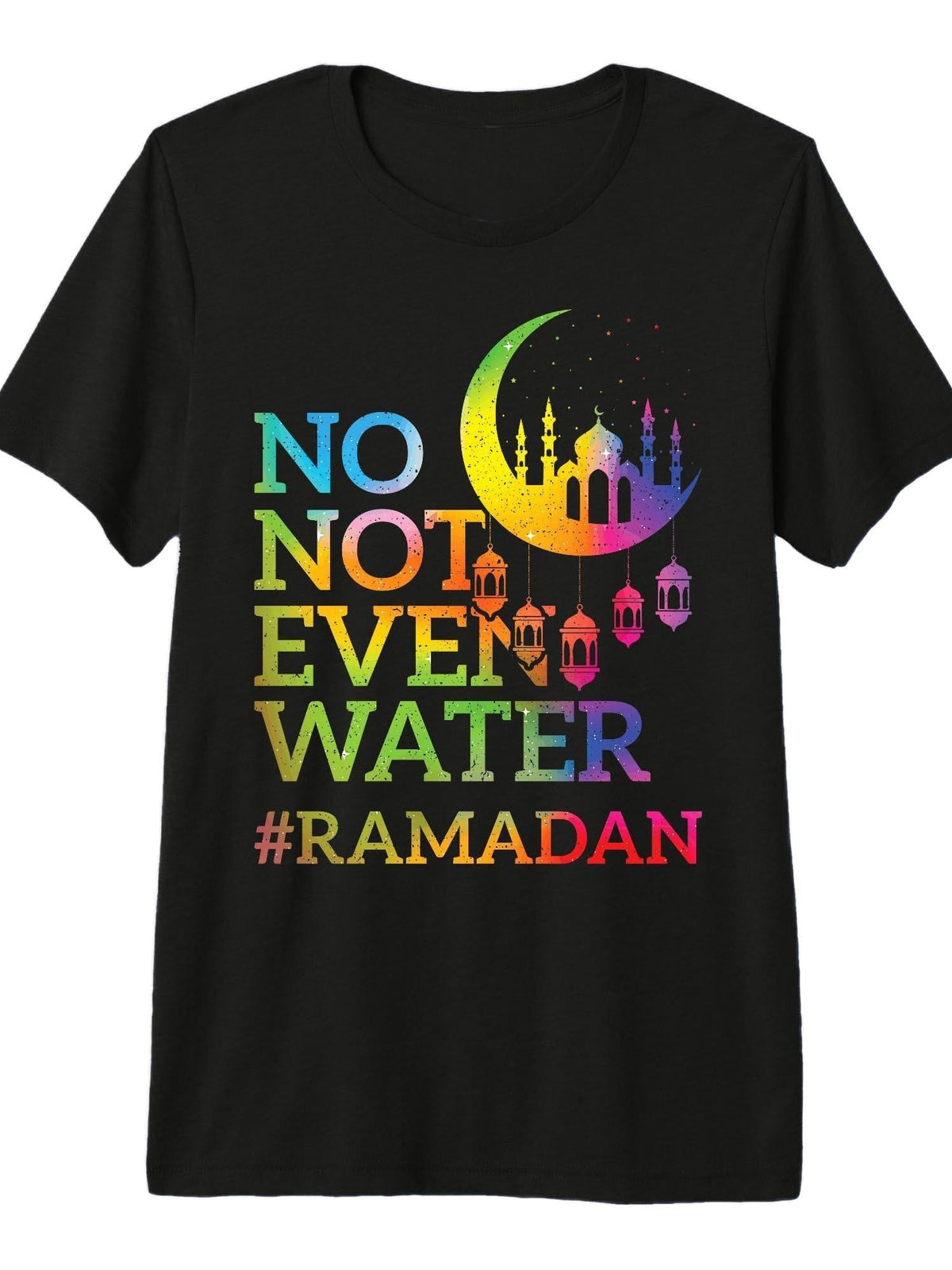 No Not Even Water Ramadan Kareem Fasting Muslim Premium Tri-Blend T-Shirt Ramadan 180gsm Cotton Round Neck Short Sleeve Men Casual T-Shirt