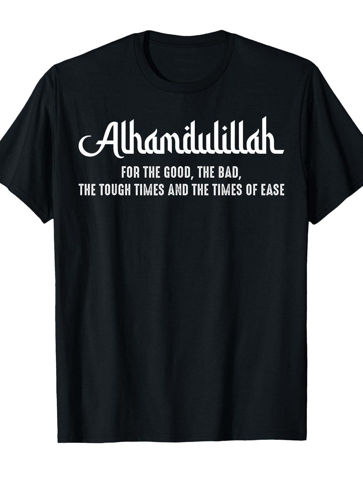 Alhamdulillah For Everything Islamic Muslim Ramadan Eid T-Shirt Ramadan 180gsm Cotton Round Neck Short Sleeve Men Casual T-Shirt
