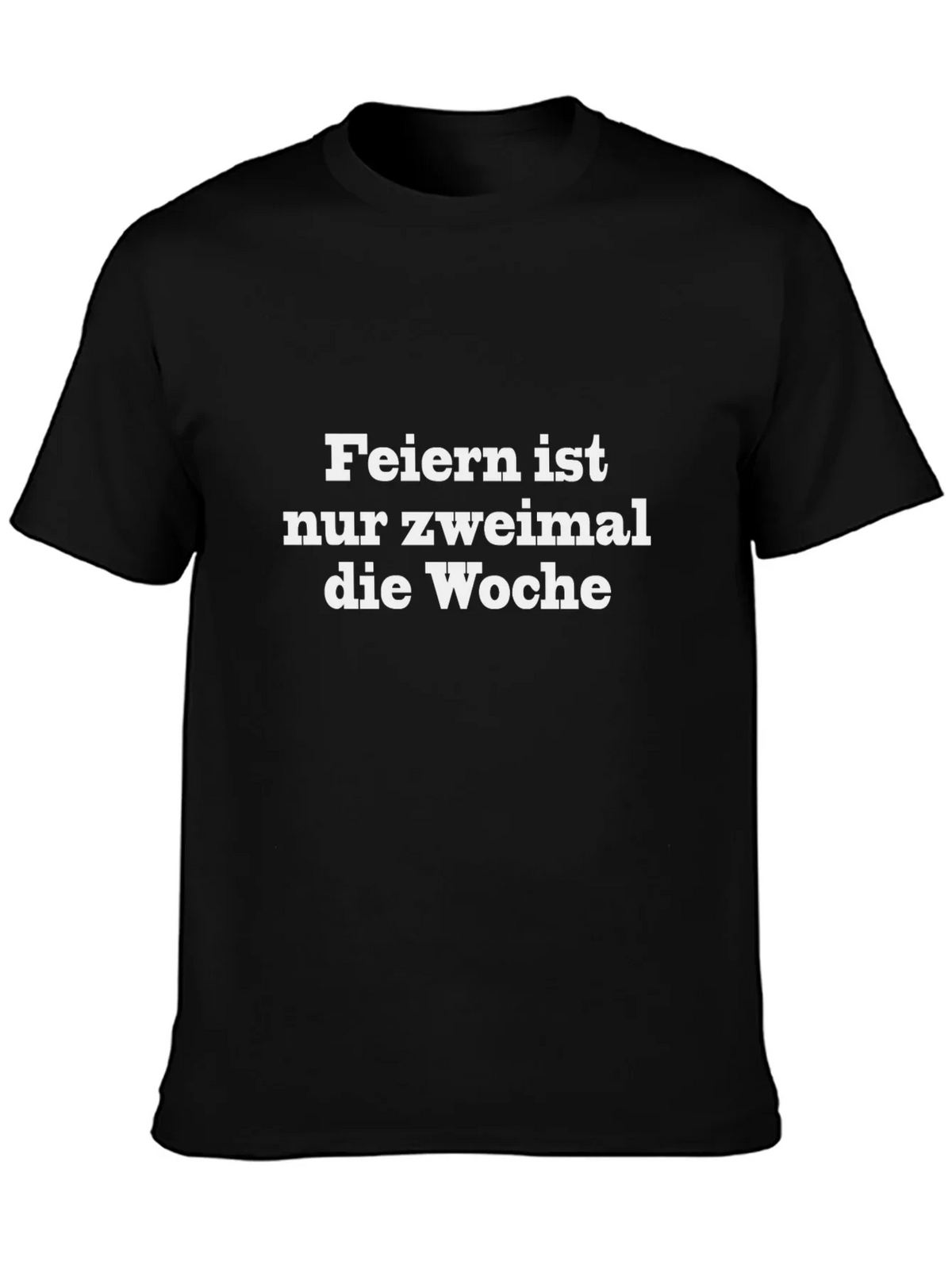 Feiern Ist Nur Zweimal T-Shirt - Black Crew Neck
