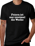 Feiern Ist Nur Zweimal T-Shirt - Black Crew Neck