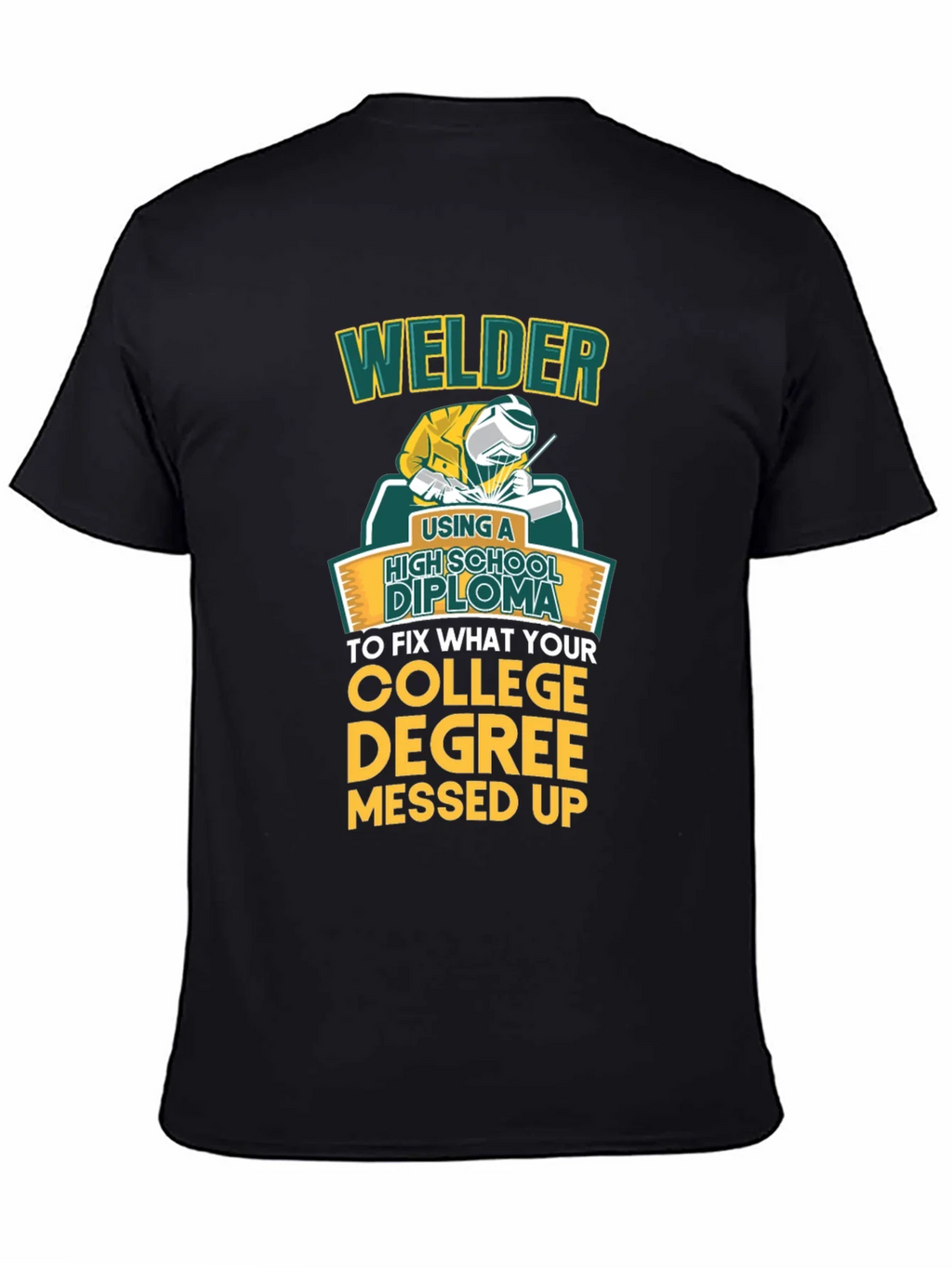 Welder High School Diploma Funny Black T-Shirt