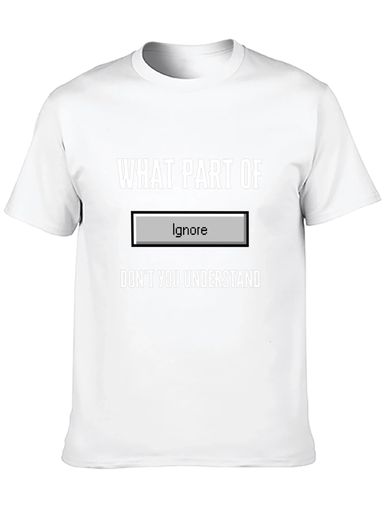 Funny Ignore Button T-Shirt