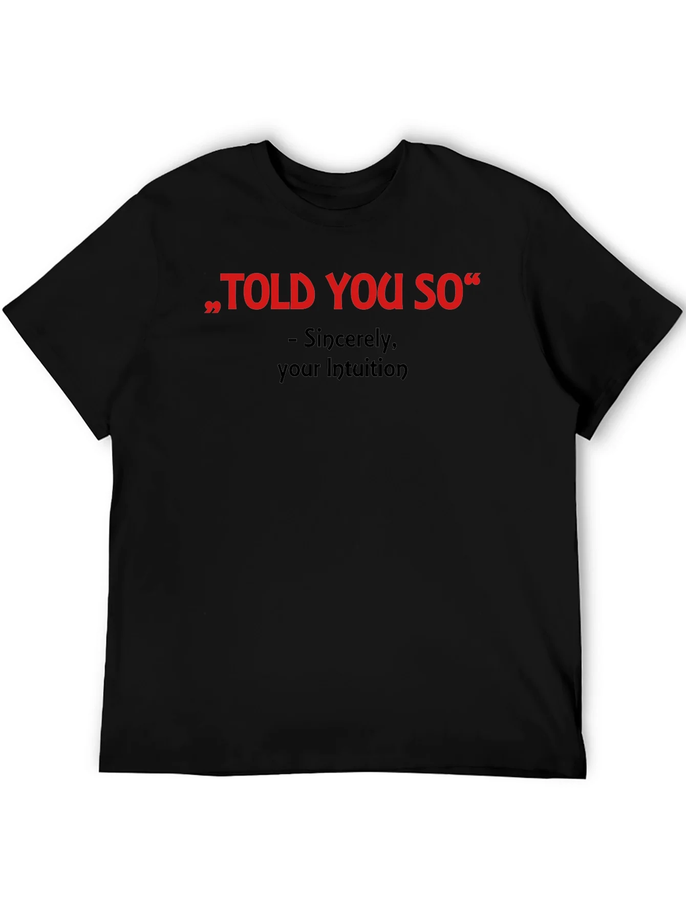 Told You So Graphic Tee - Intuition Activated