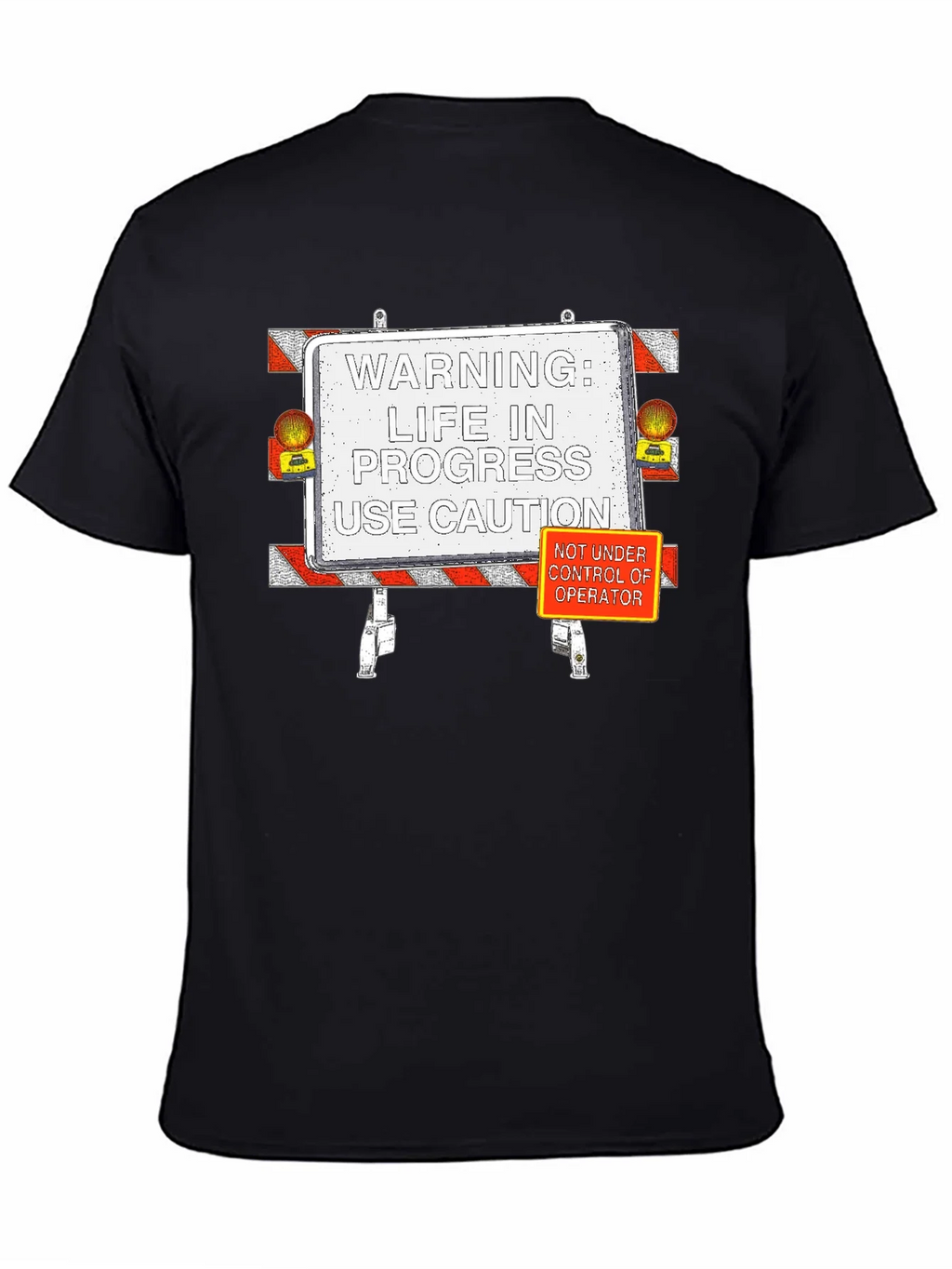 Life in Progress T-Shirt: Caution Edition
