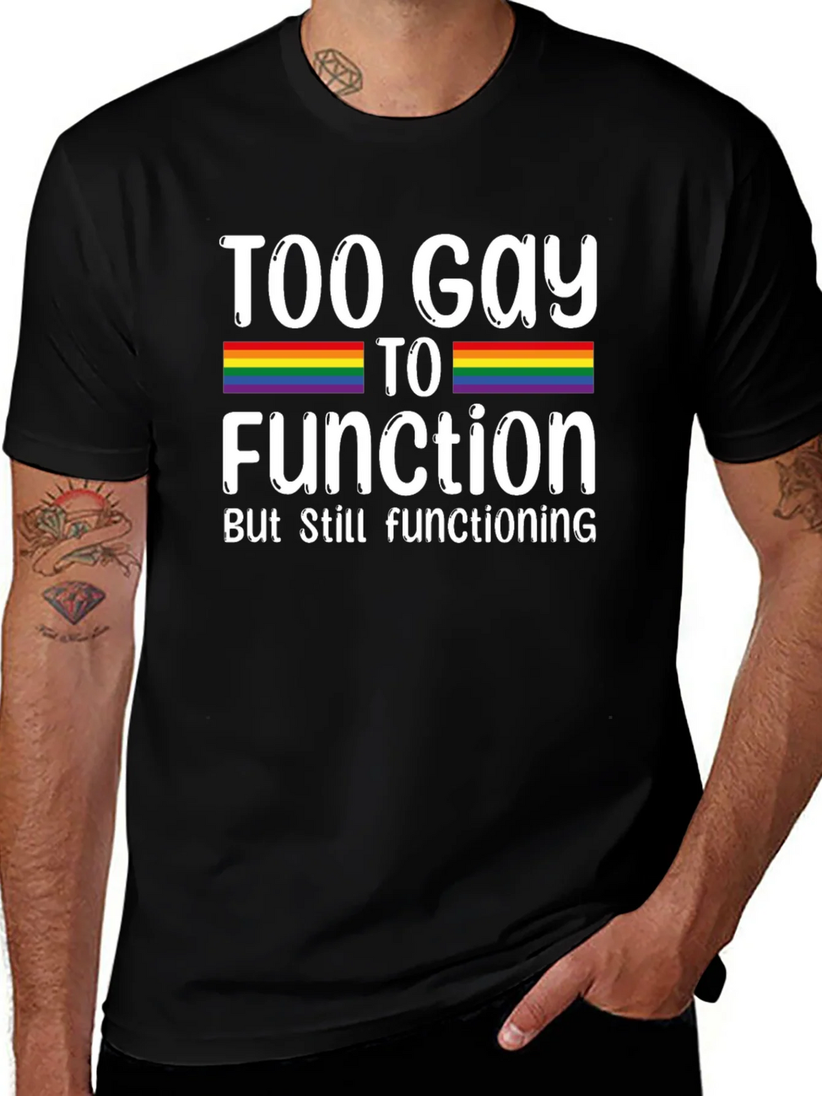 Too Gay To Function Rainbow Pride T-Shirt