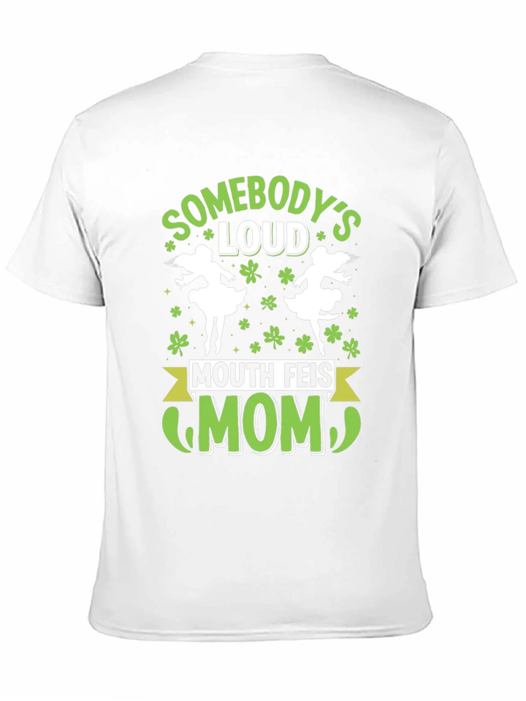 Funny Mouth Feis Mom St. Patricks Day T-Shirt