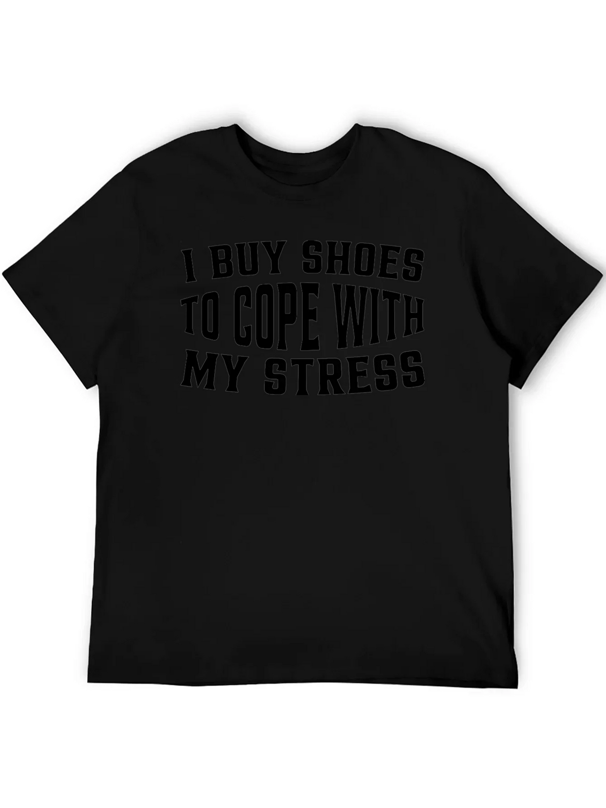 Funny Stress Relief T-Shirt - I Buy Shoes to Cope