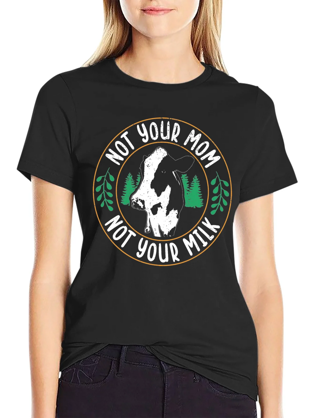 Vegan T-Shirt - Not Your Mom Not Your Milk