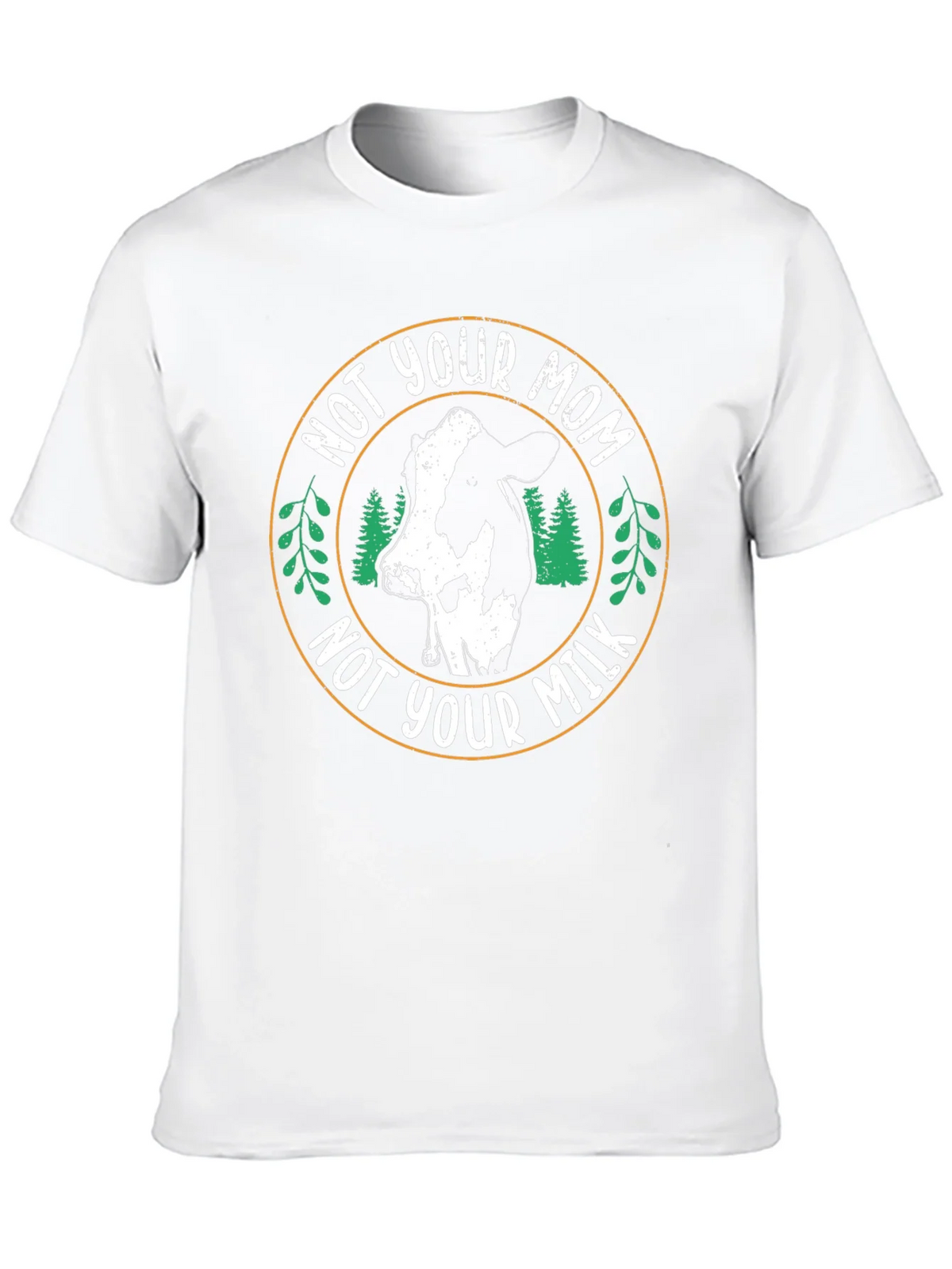 Vegan T-Shirt - Not Your Mom Not Your Milk