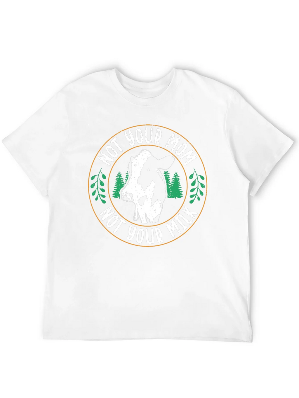 Vegan T-Shirt - Not Your Mom Not Your Milk