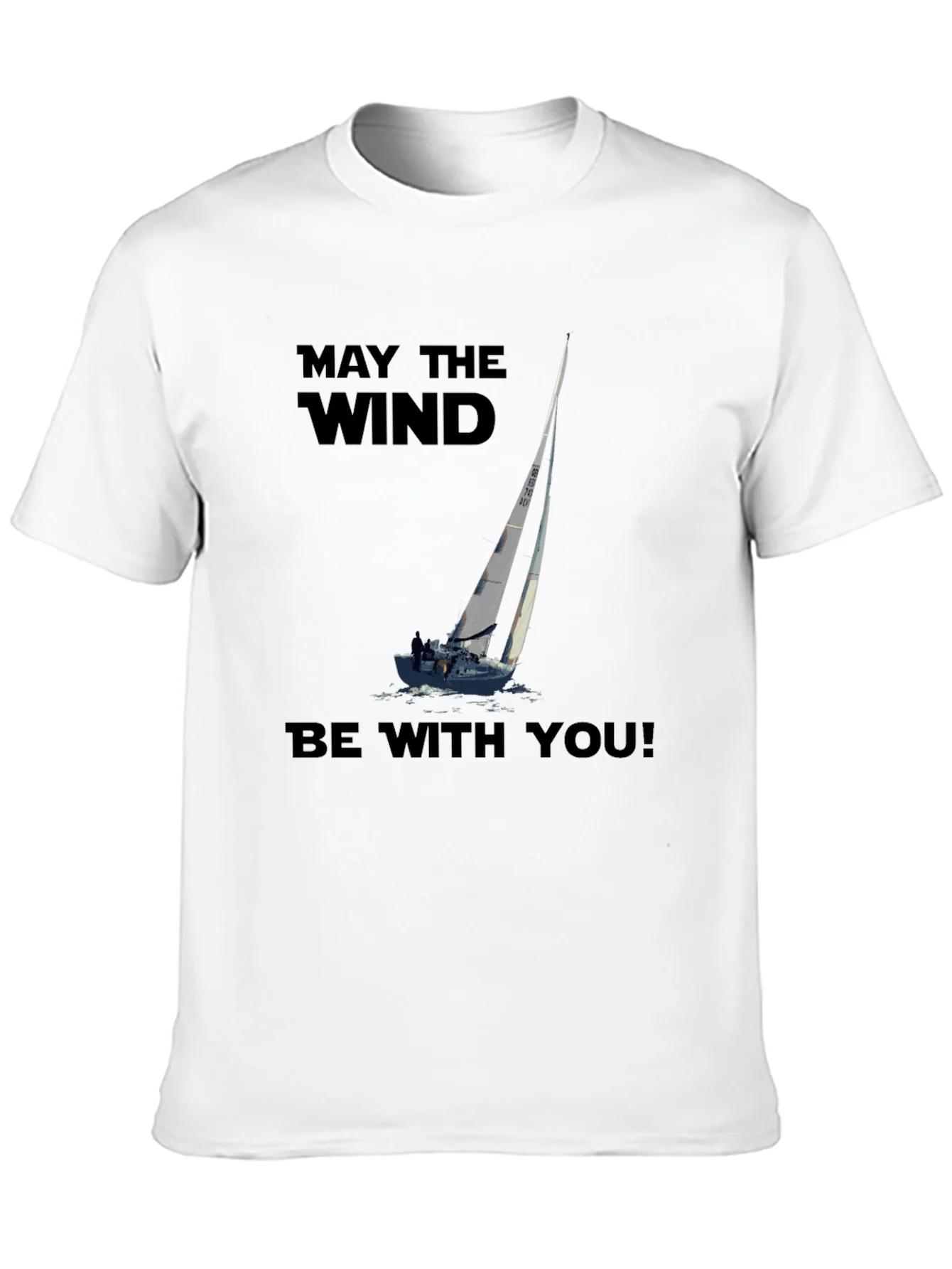 May The Wind Be With You Sailing T-Shirt