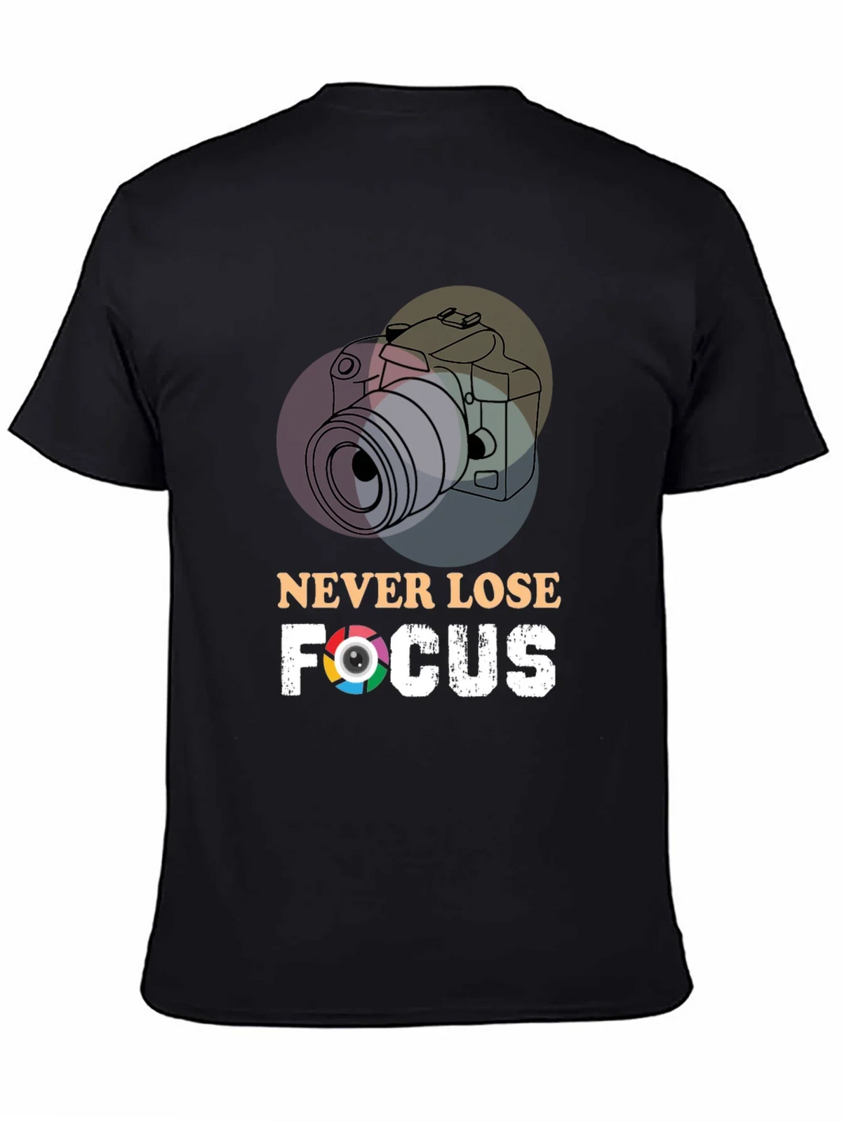 Never Lose Focus T-Shirt - Photographer Gift