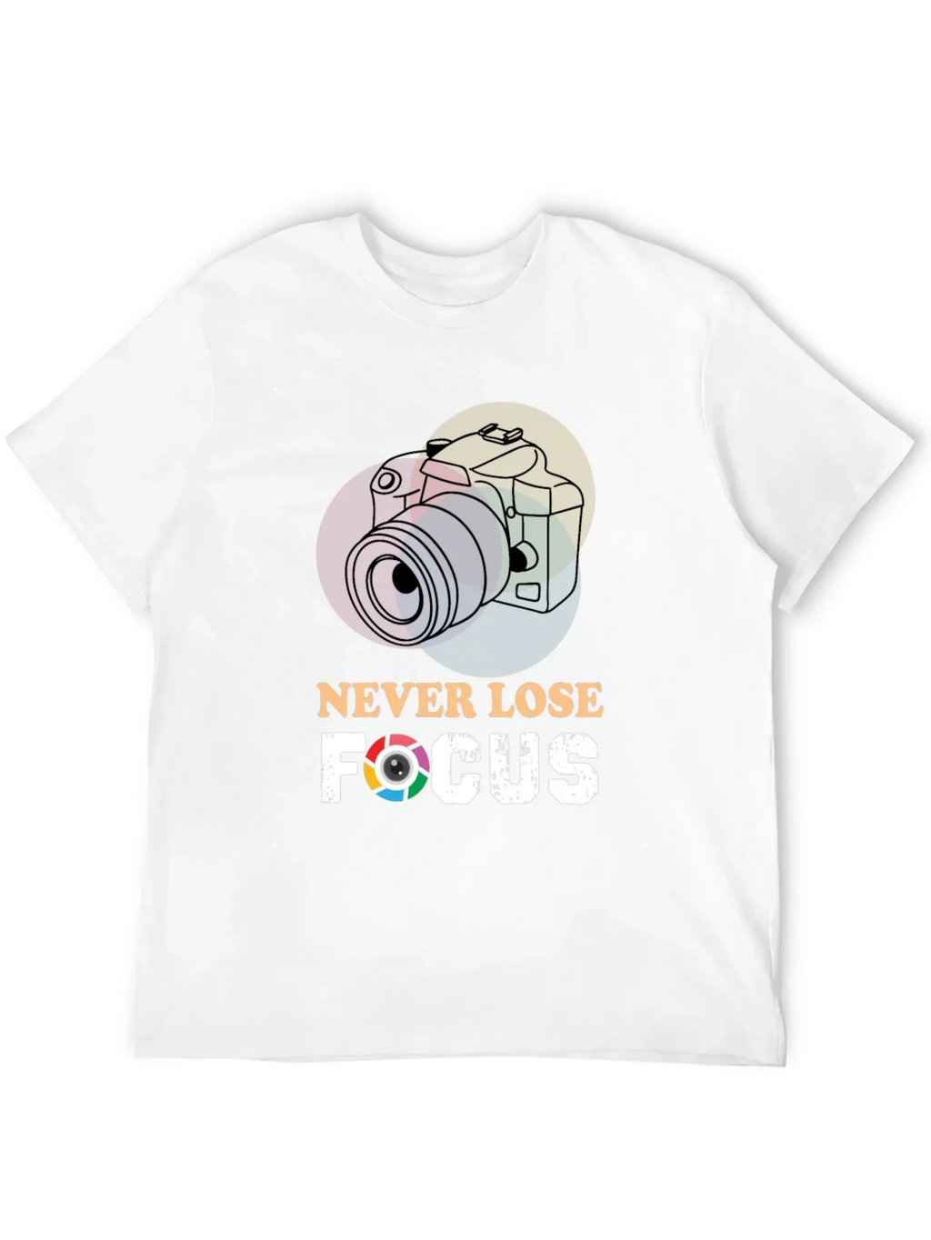 Never Lose Focus T-Shirt - Photographer Gift