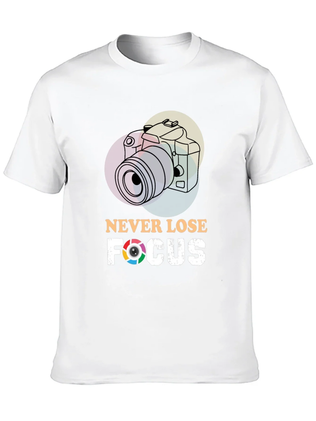 Never Lose Focus T-Shirt - Photographer Gift