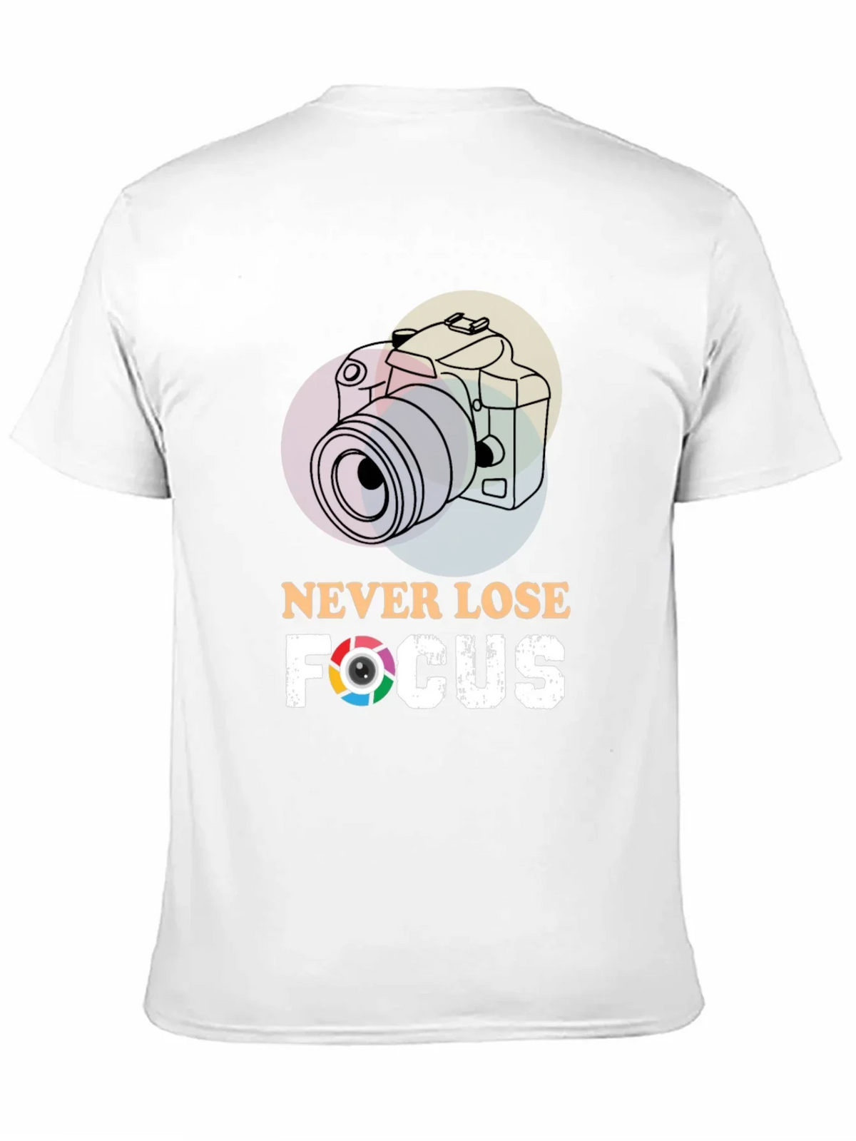 Never Lose Focus T-Shirt - Photographer Gift