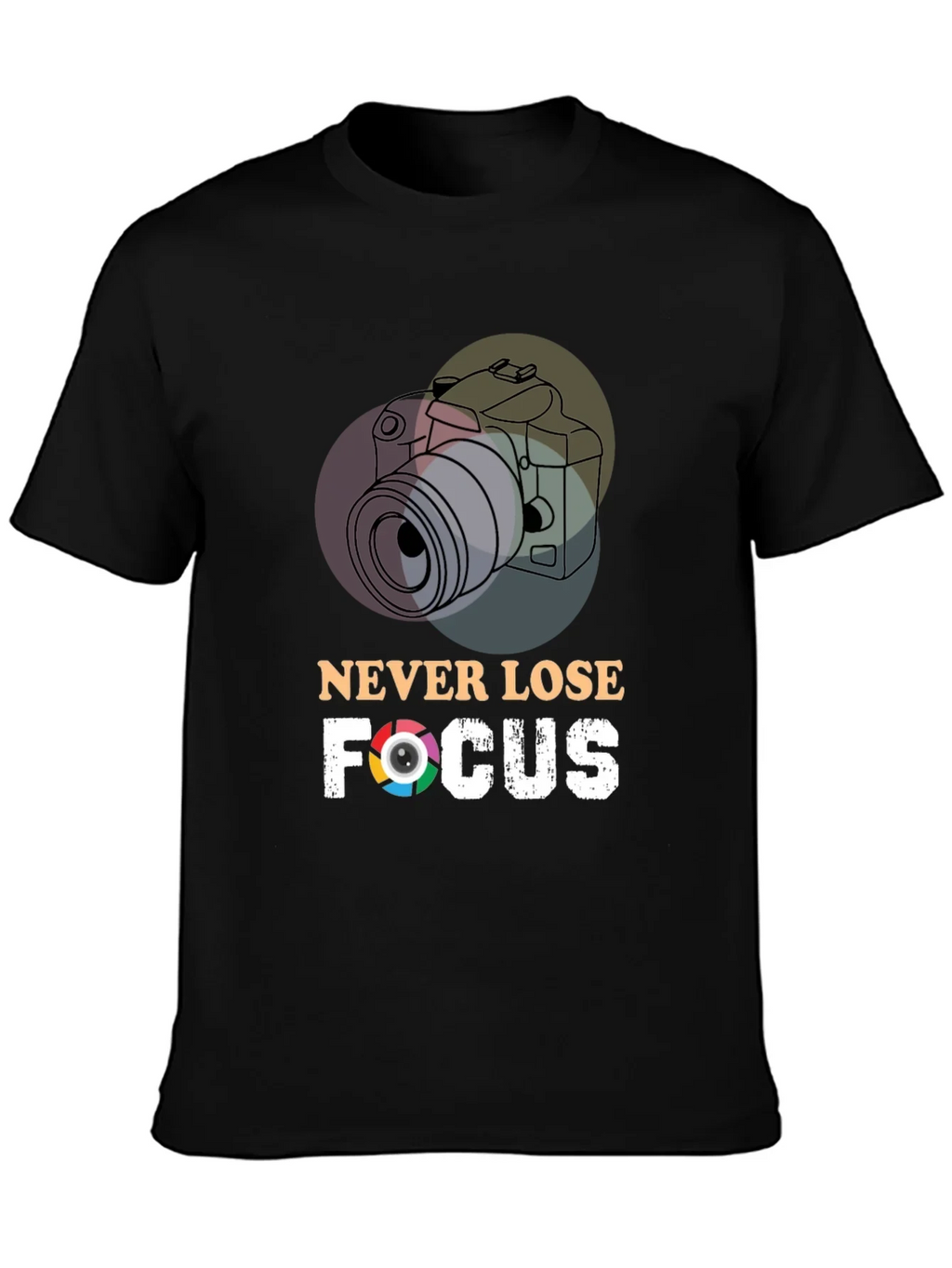 Never Lose Focus T-Shirt - Photographer Gift