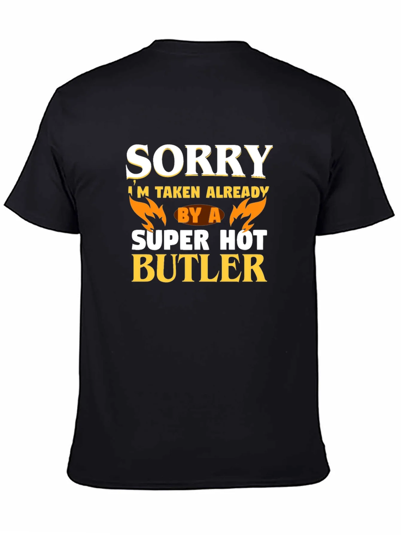 Funny Sorry Im Taken By A Super Hot Butler T-Shirt