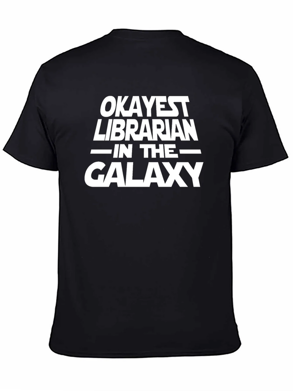 Okayest Librarian in the Galaxy T-Shirt
