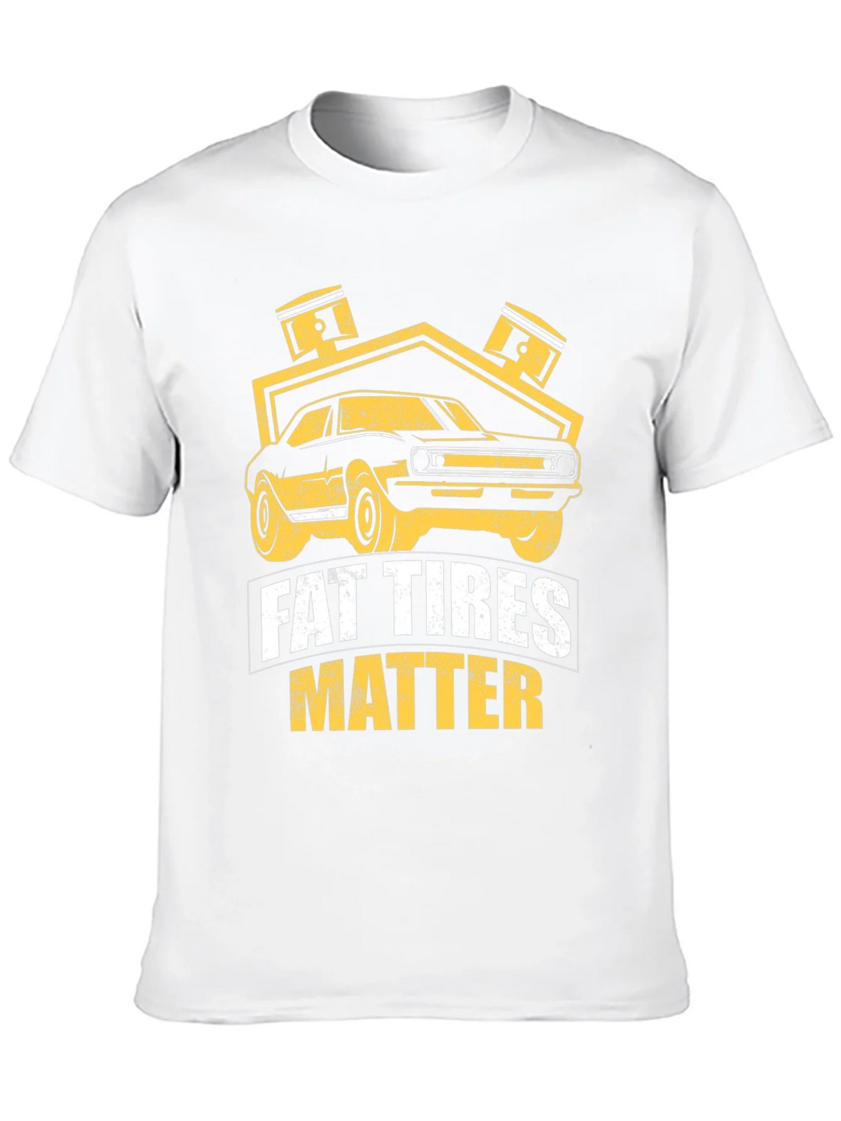 Fat Tires Matter T-Shirt Car Enthusiast Tee