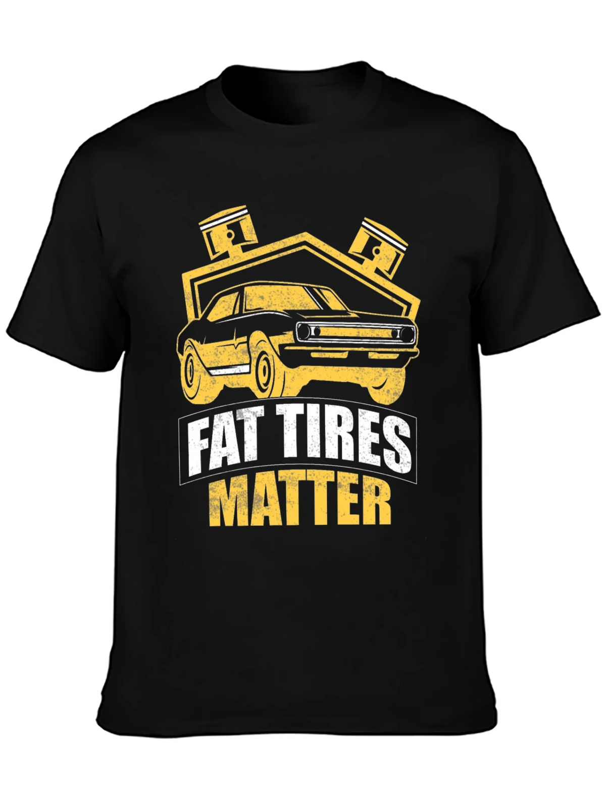 Fat Tires Matter T-Shirt Car Enthusiast Tee