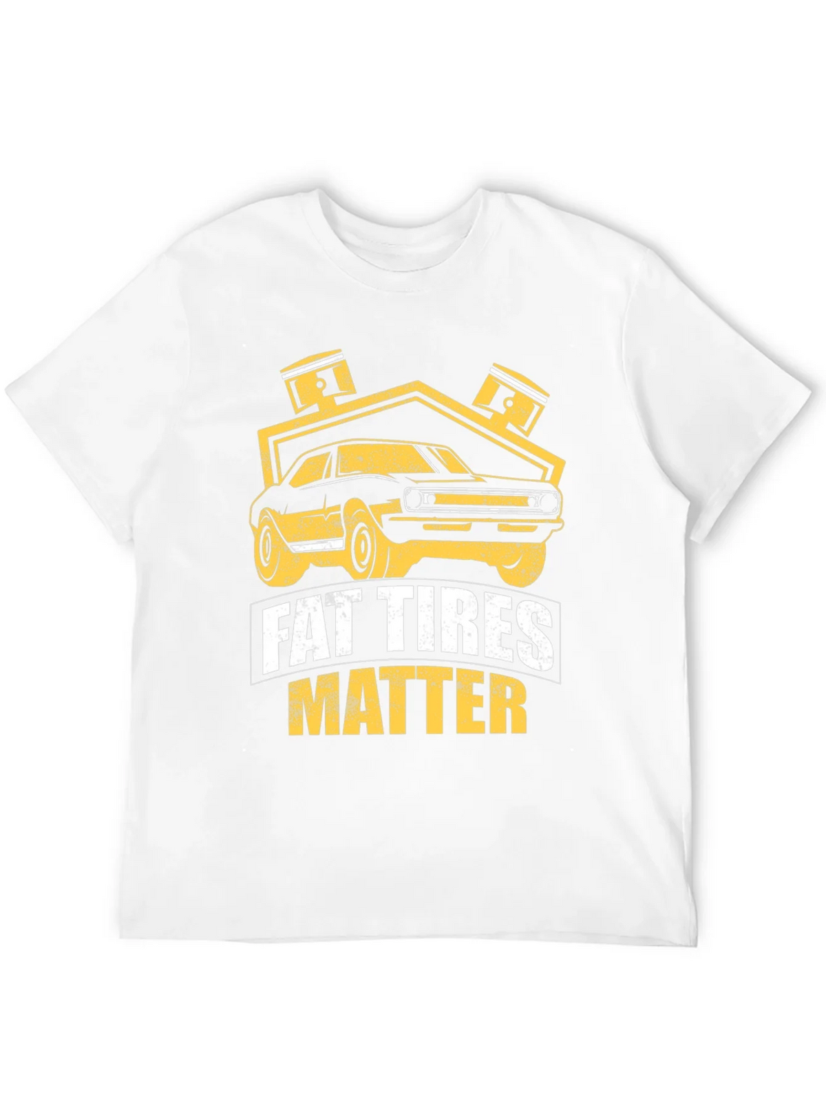 Fat Tires Matter T-Shirt Car Enthusiast Tee