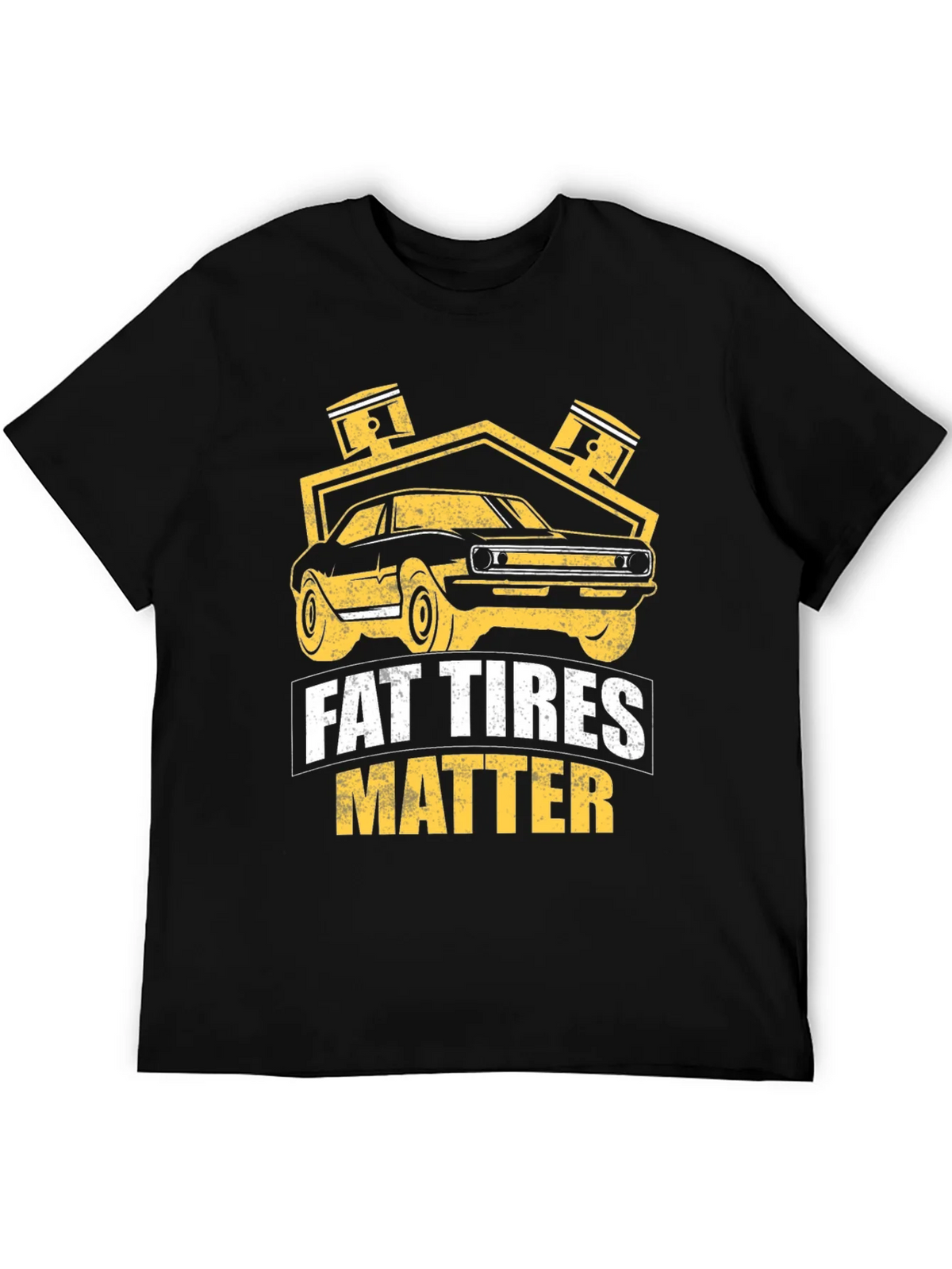 Fat Tires Matter T-Shirt Car Enthusiast Tee