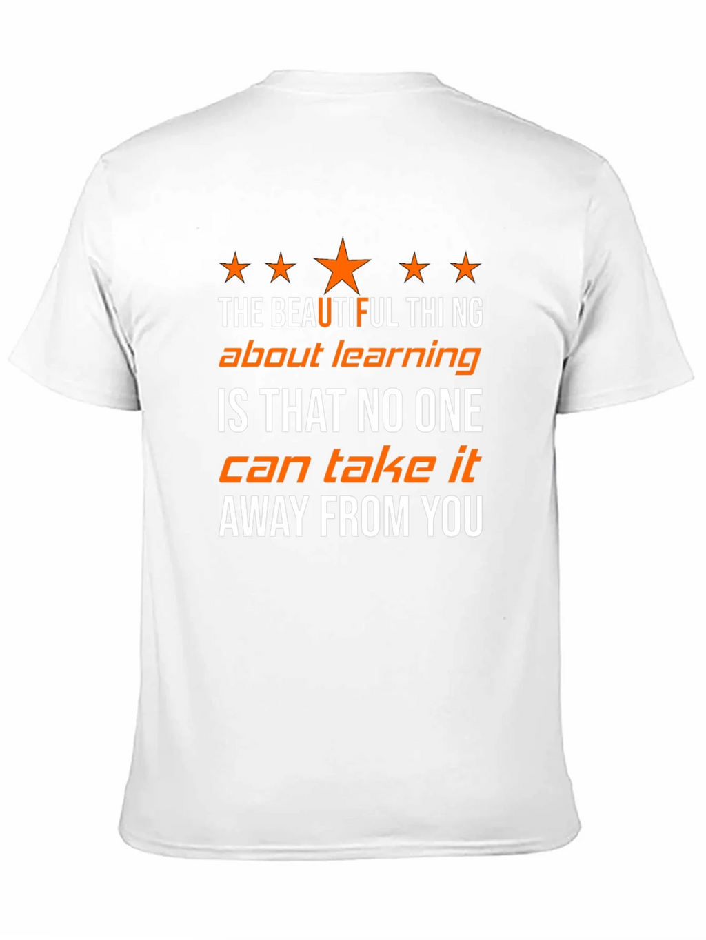 The Beautiful Thing About Learning T-Shirt