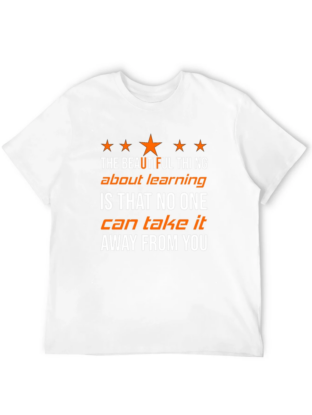 The Beautiful Thing About Learning T-Shirt