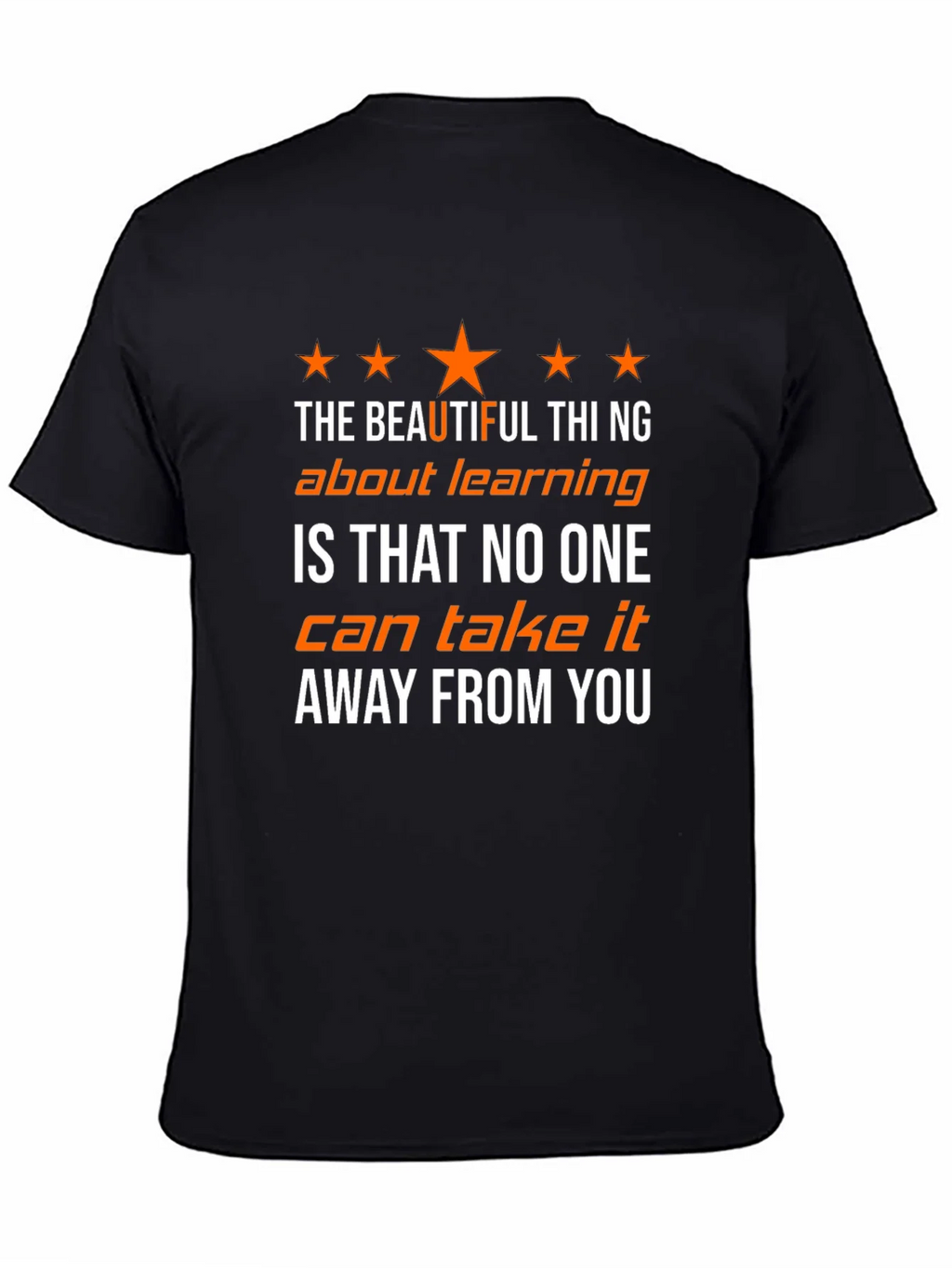The Beautiful Thing About Learning T-Shirt