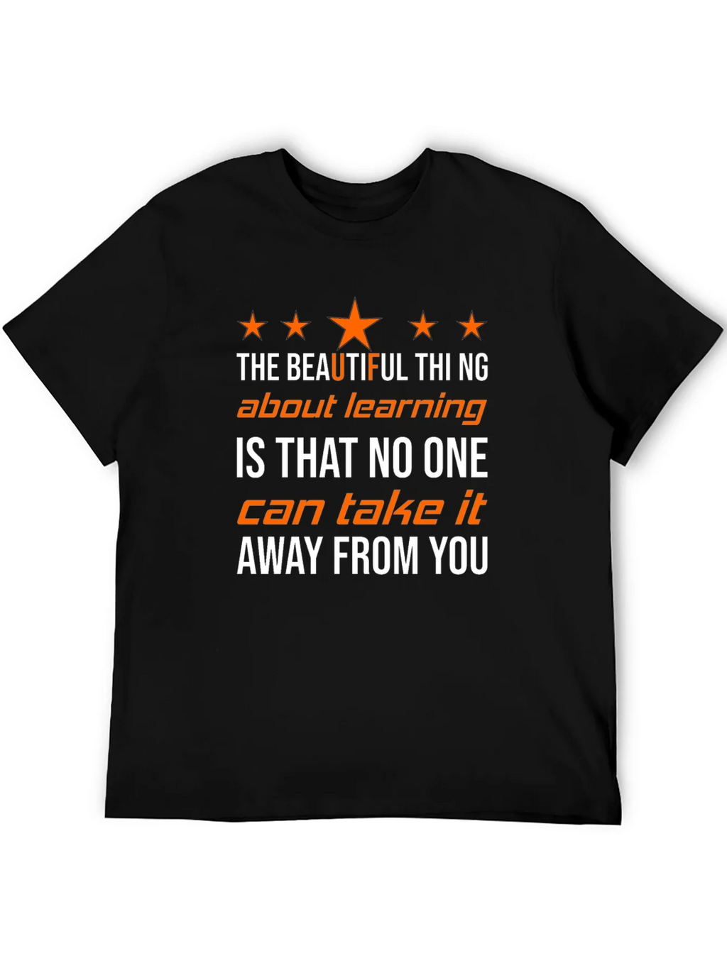 The Beautiful Thing About Learning T-Shirt