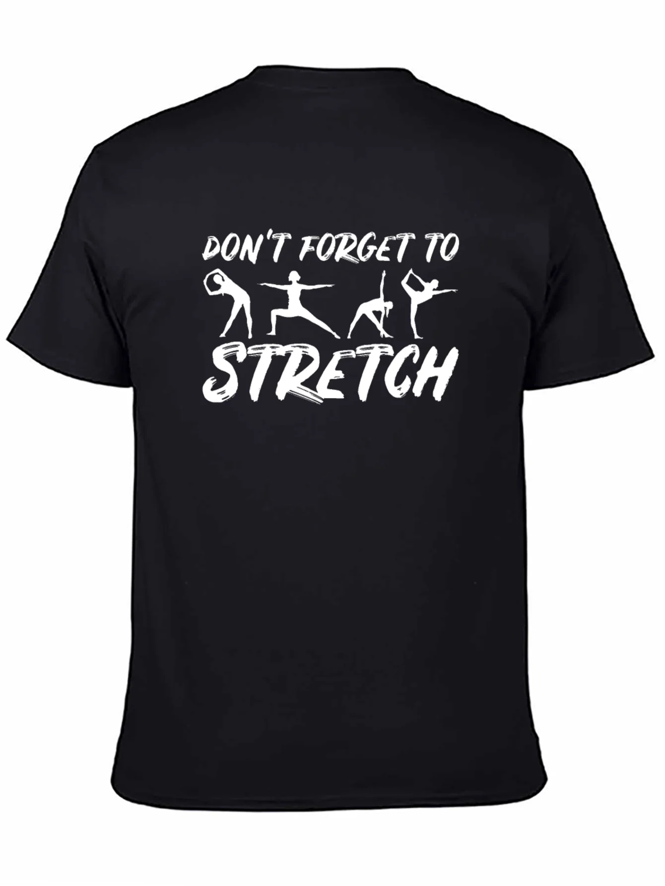 Dont Forget to Stretch Graphic T-Shirt