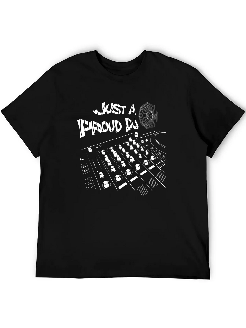 Just a Proud DJ Black Graphic T-Shirt