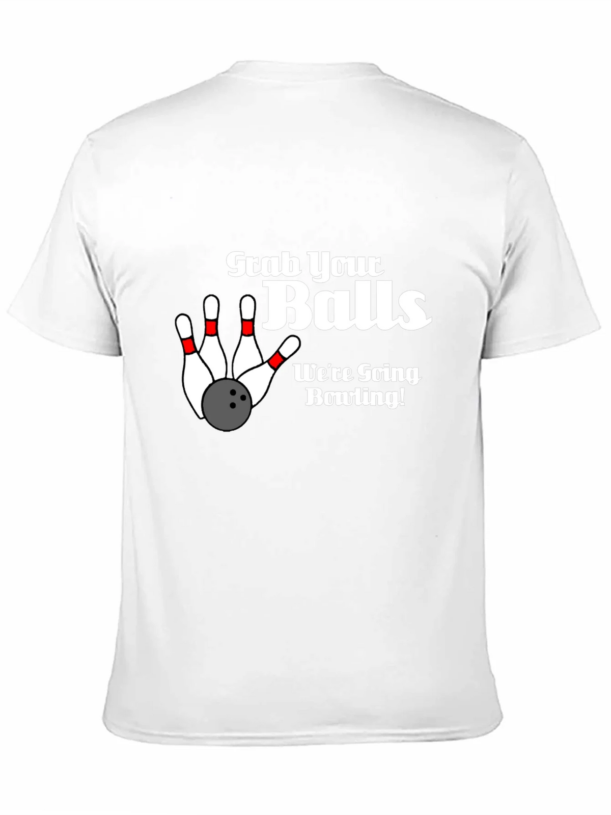 Grab Your Balls Bowling Graphic T-Shirt