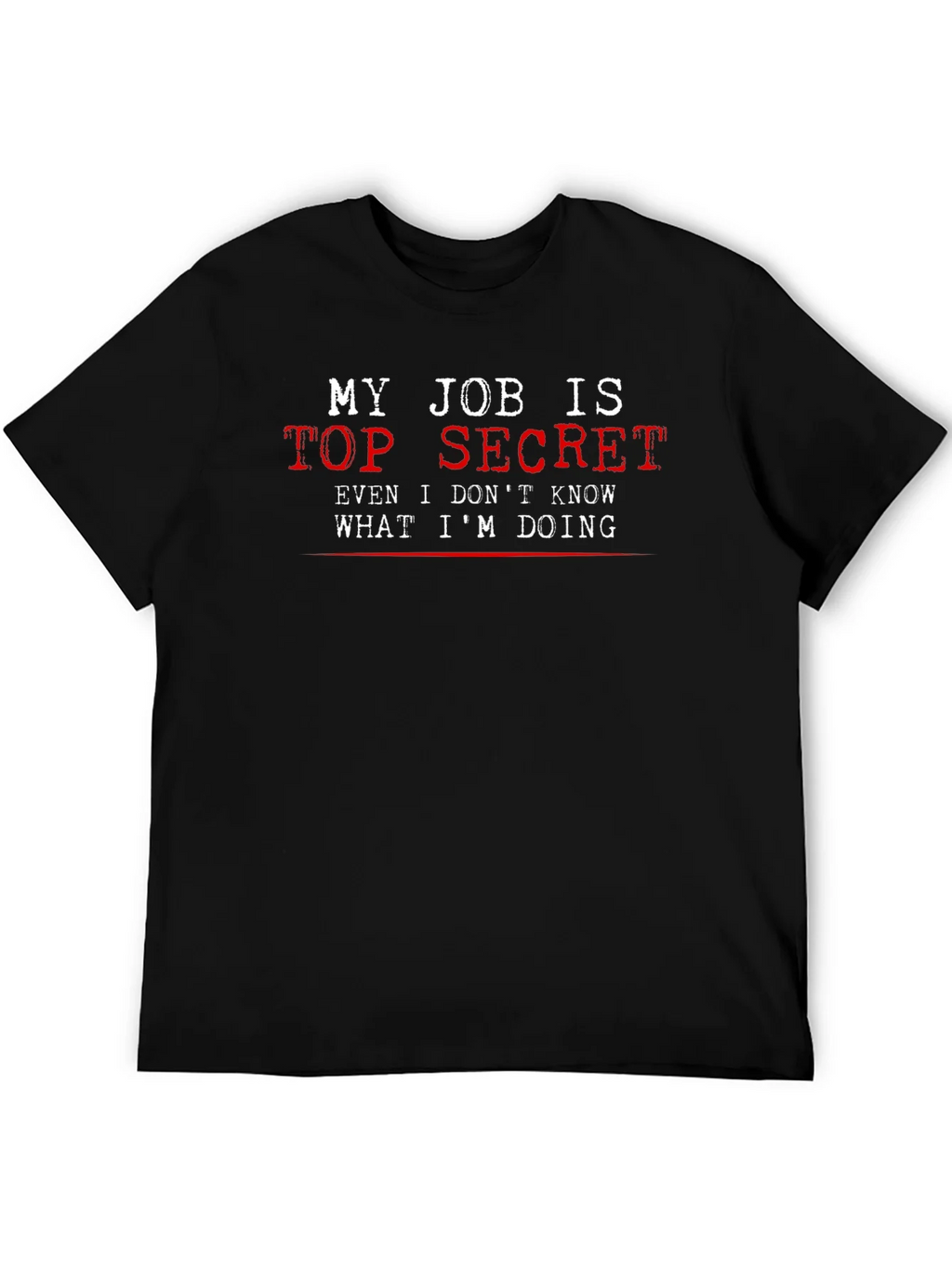 Top Secret Job T-Shirt - Funny Black Tee
