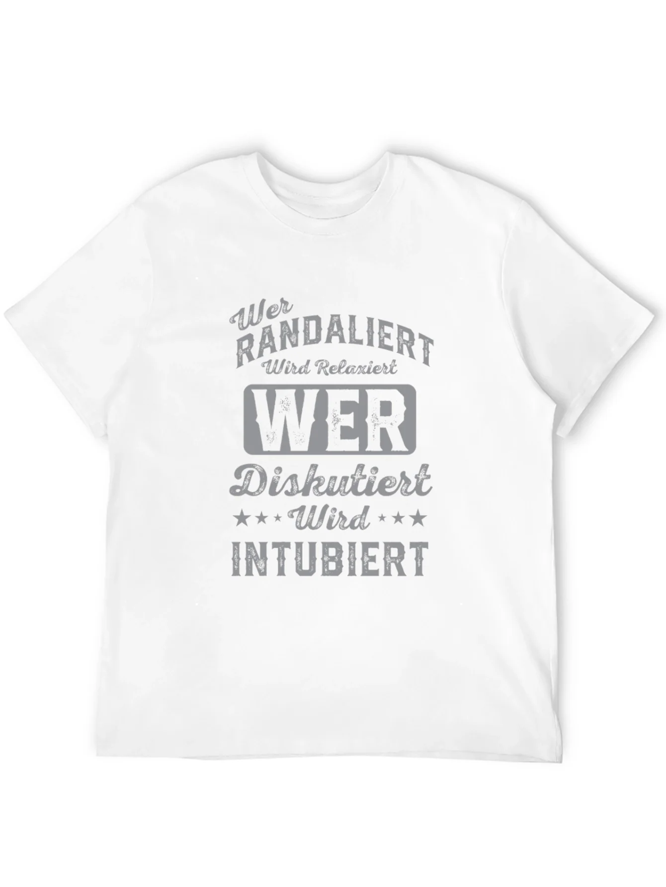 Humorous German T-Shirt - Wer Randaliert Wird Relaxiert