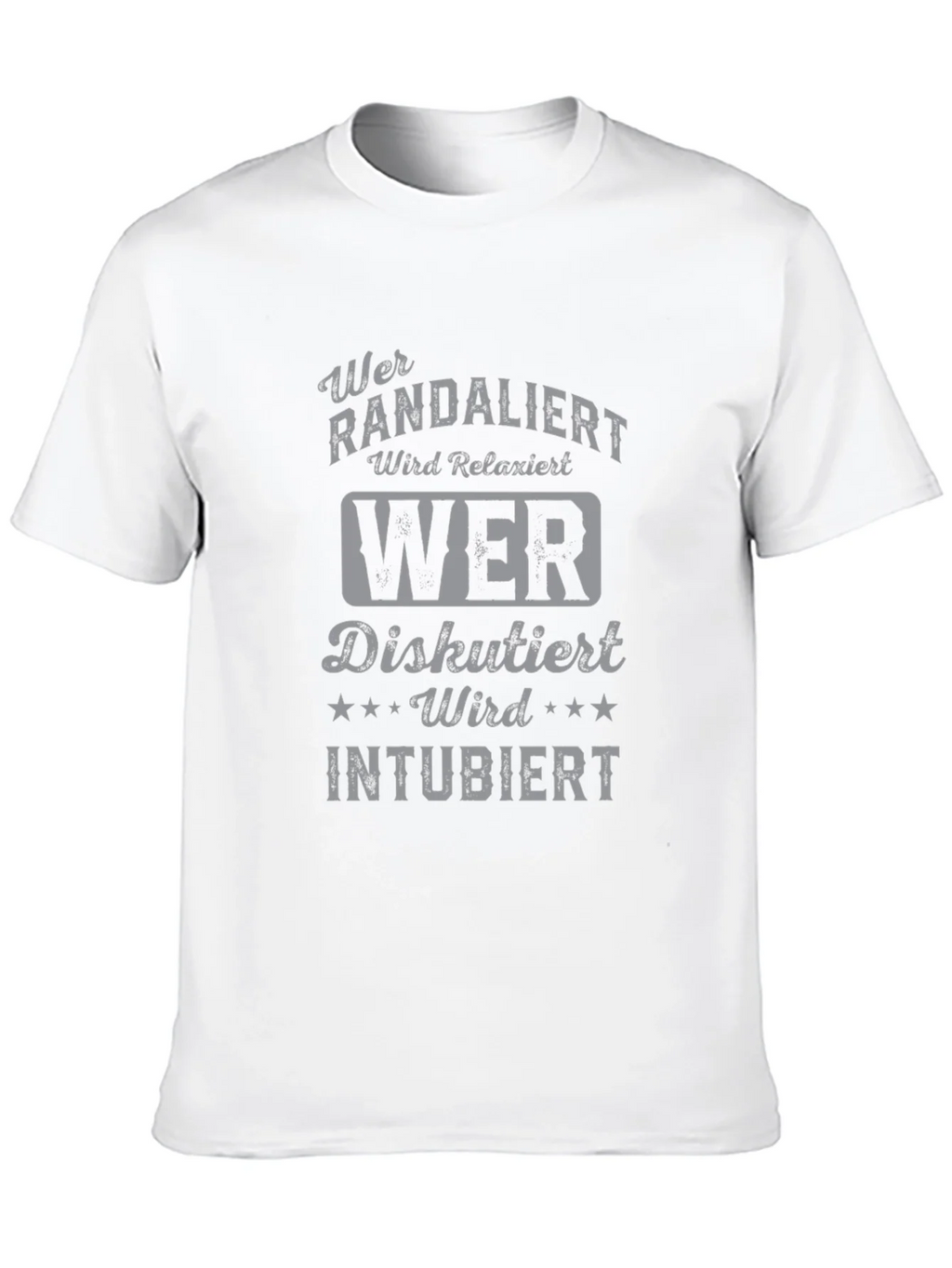 Humorous German T-Shirt - Wer Randaliert Wird Relaxiert