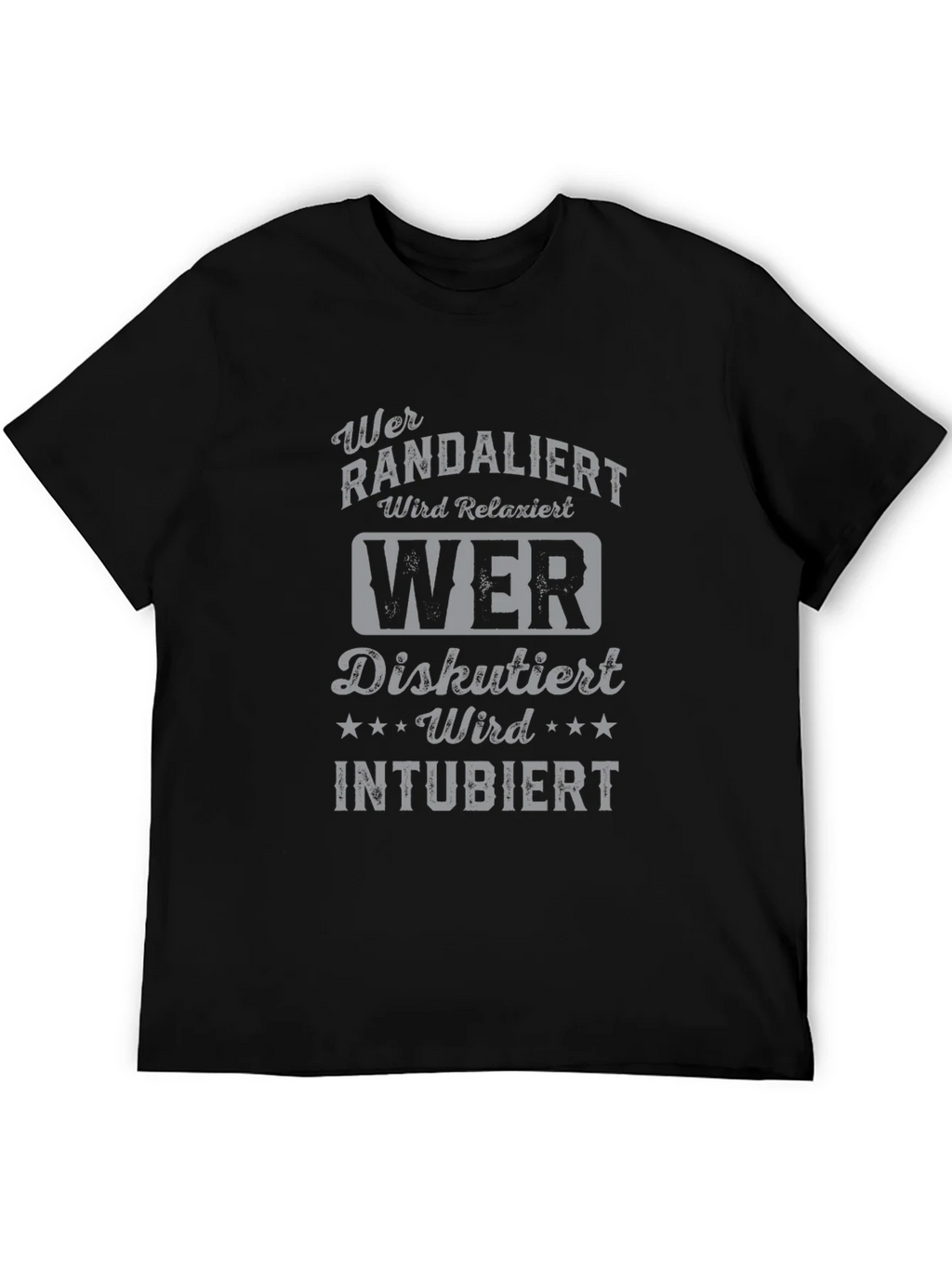 Humorous German T-Shirt - Wer Randaliert Wird Relaxiert