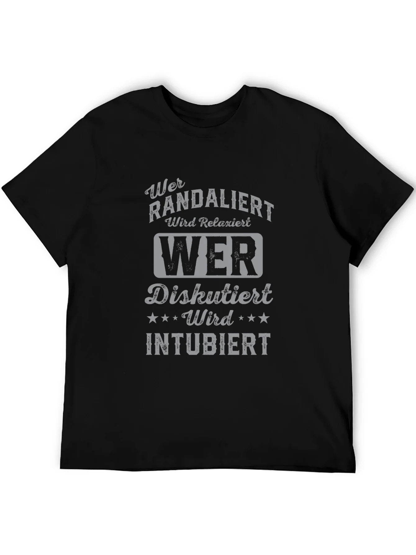 Humorous German T-Shirt - Wer Randaliert Wird Relaxiert