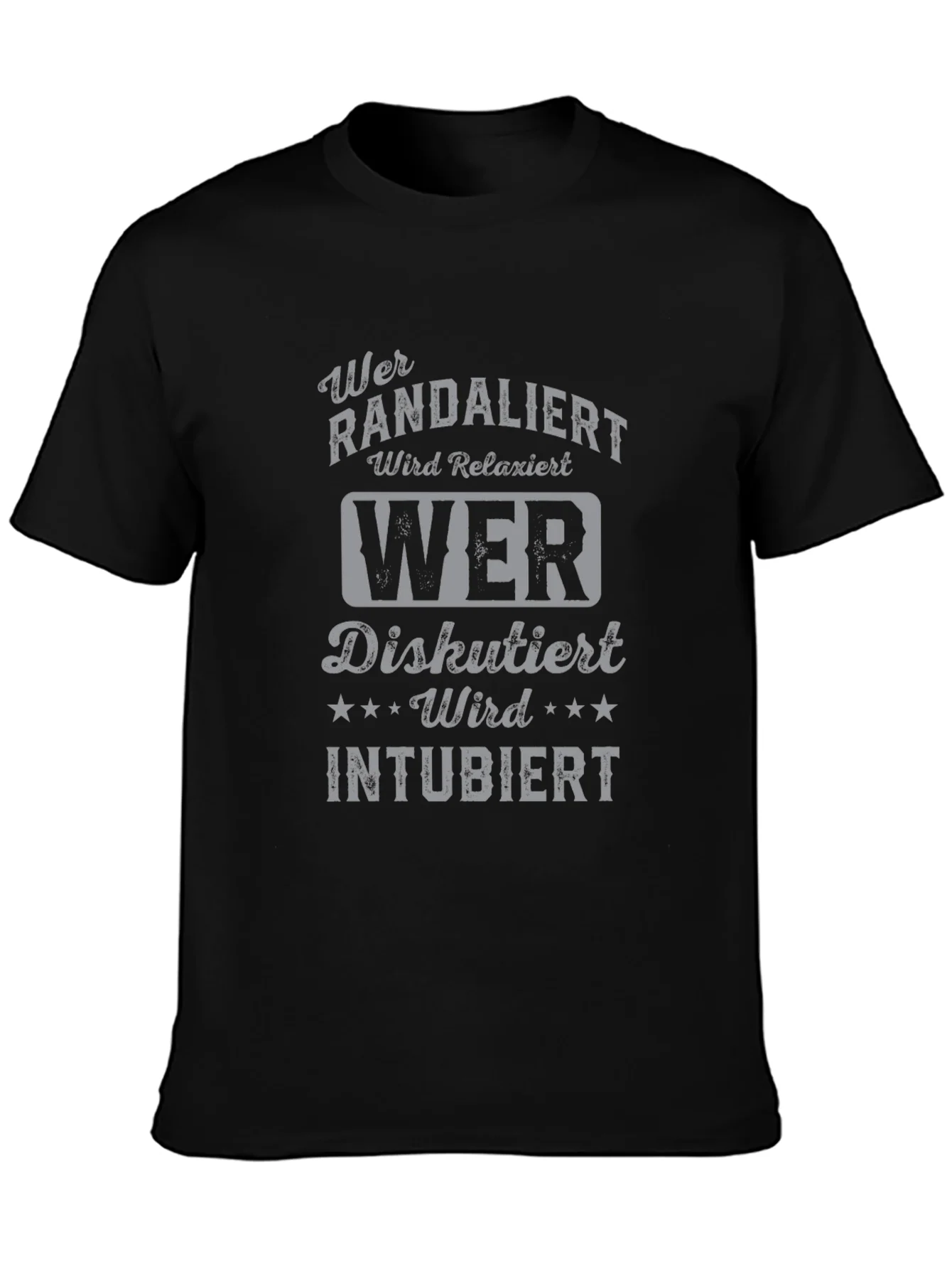 Humorous German T-Shirt - Wer Randaliert Wird Relaxiert