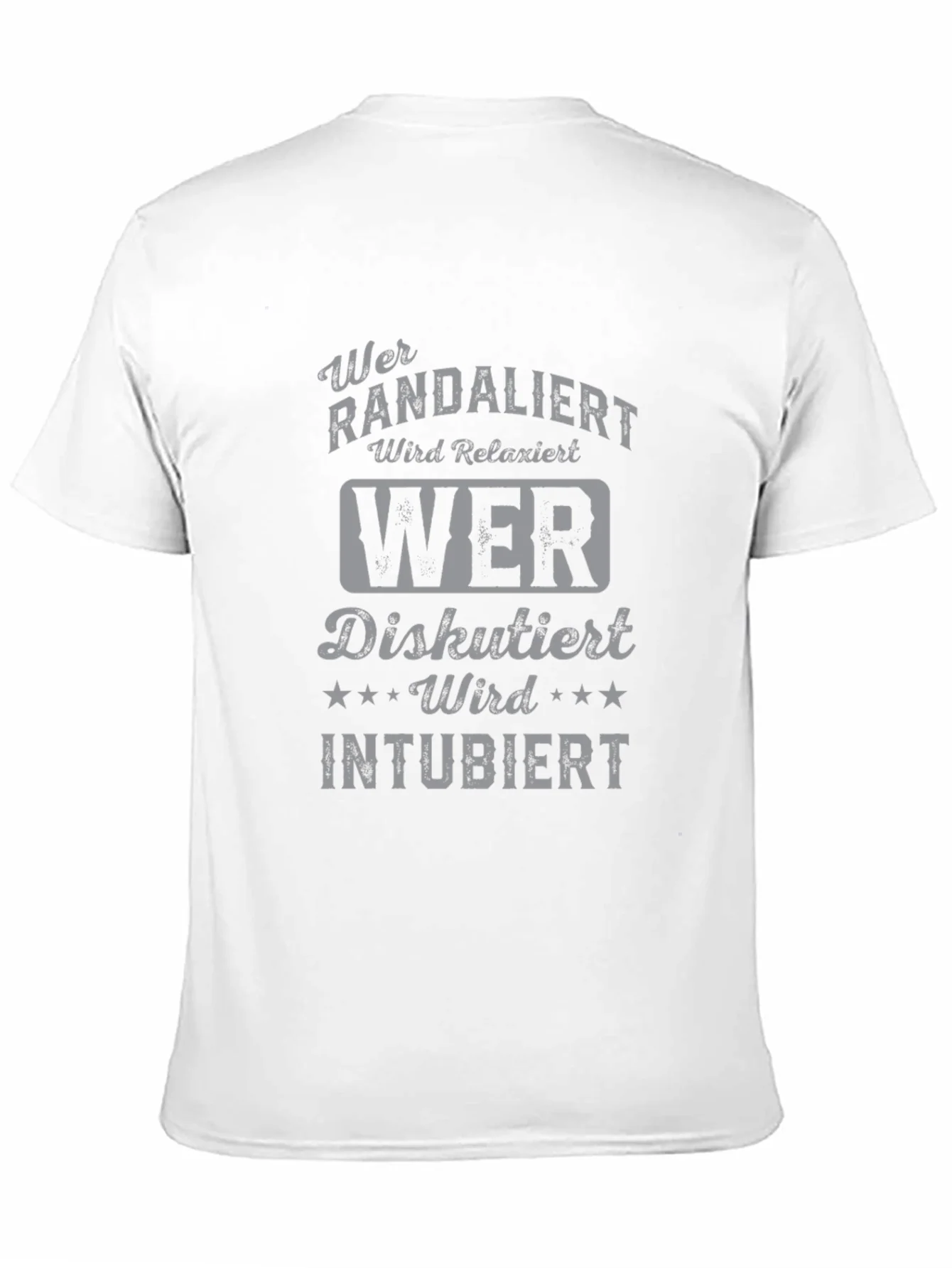 Humorous German T-Shirt - Wer Randaliert Wird Relaxiert
