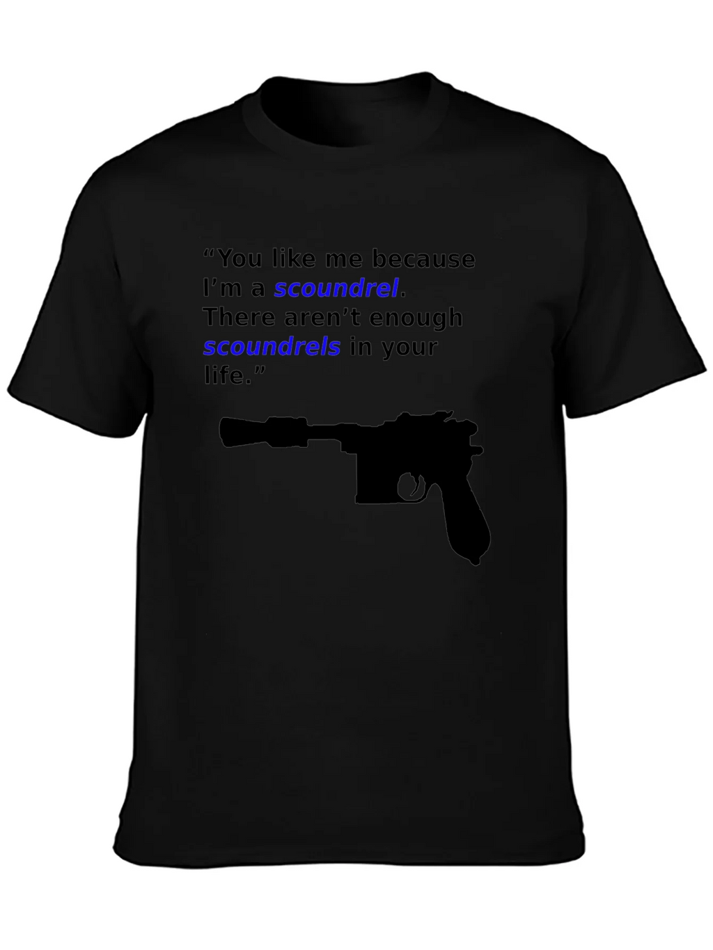 Scoundrel Tee - Movie Quote Graphic Novelty T-Shirt