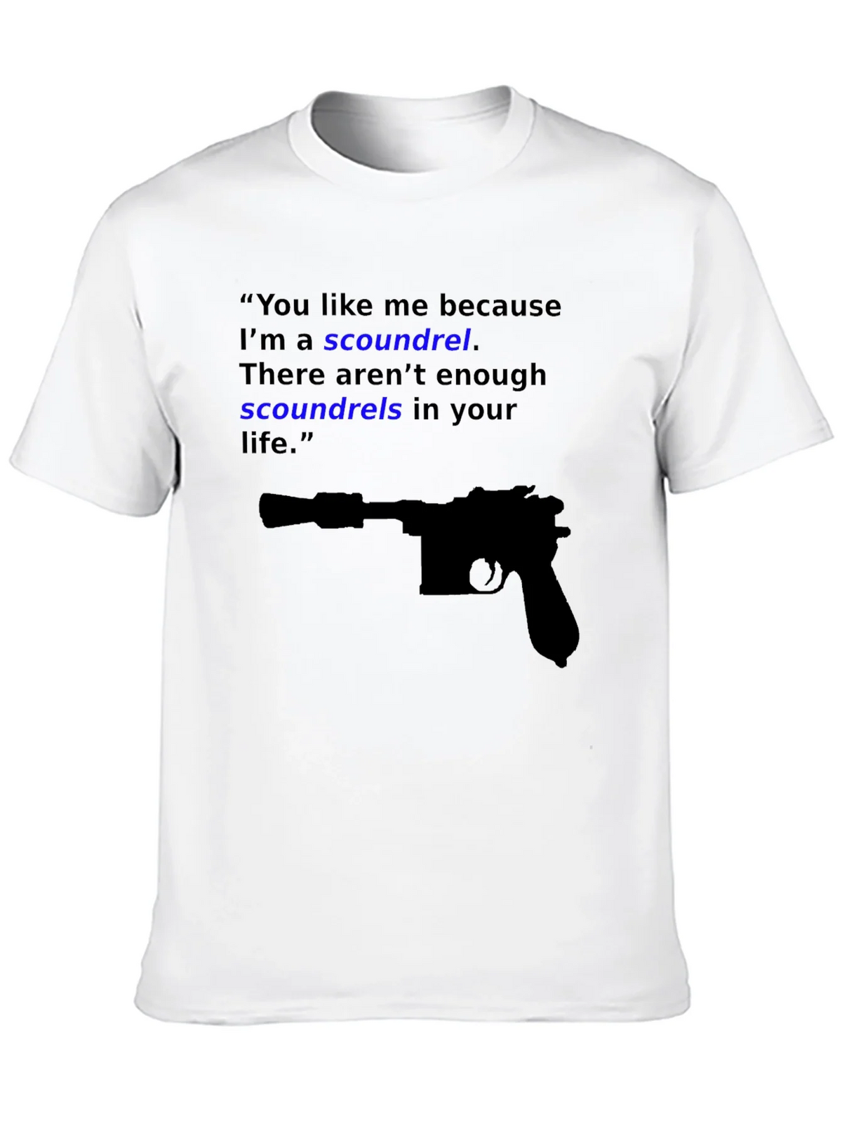 Scoundrel Tee - Movie Quote Graphic Novelty T-Shirt