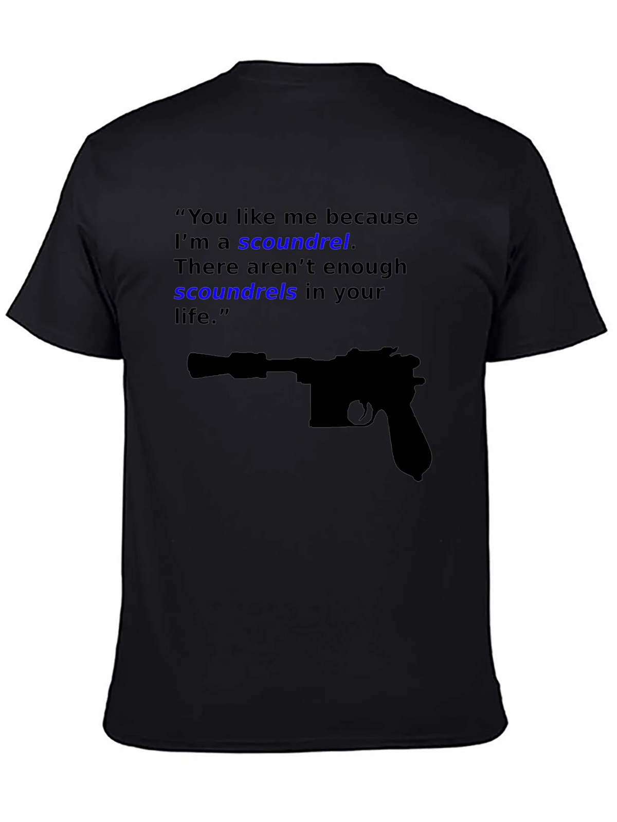 Scoundrel Tee - Movie Quote Graphic Novelty T-Shirt