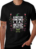 Gardening Humor T-Shirt: I Dont Always Dig