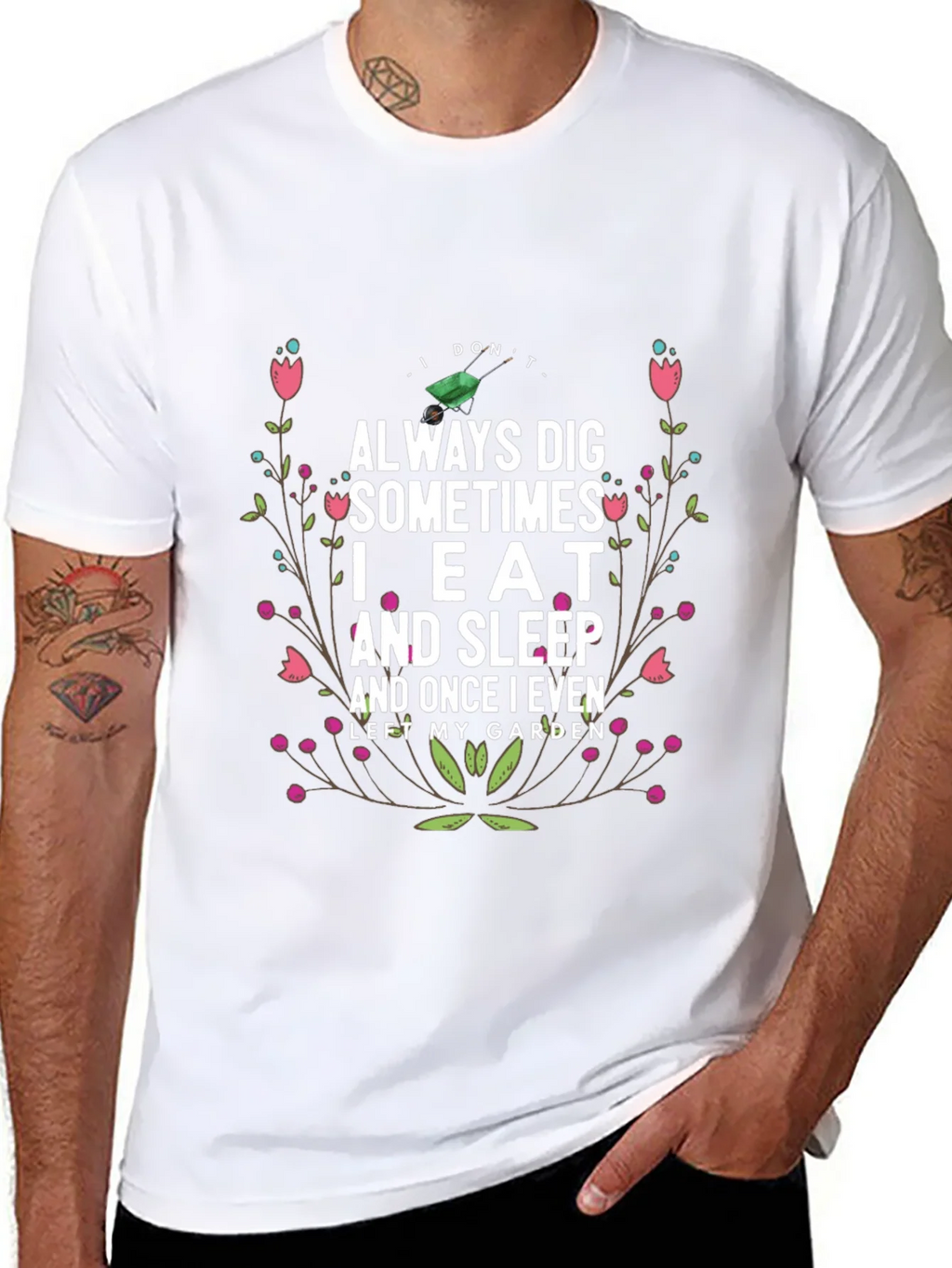 Gardening Humor T-Shirt: I Dont Always Dig