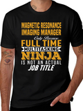 Magnetic Resonance Imaging Manager T-Shirt